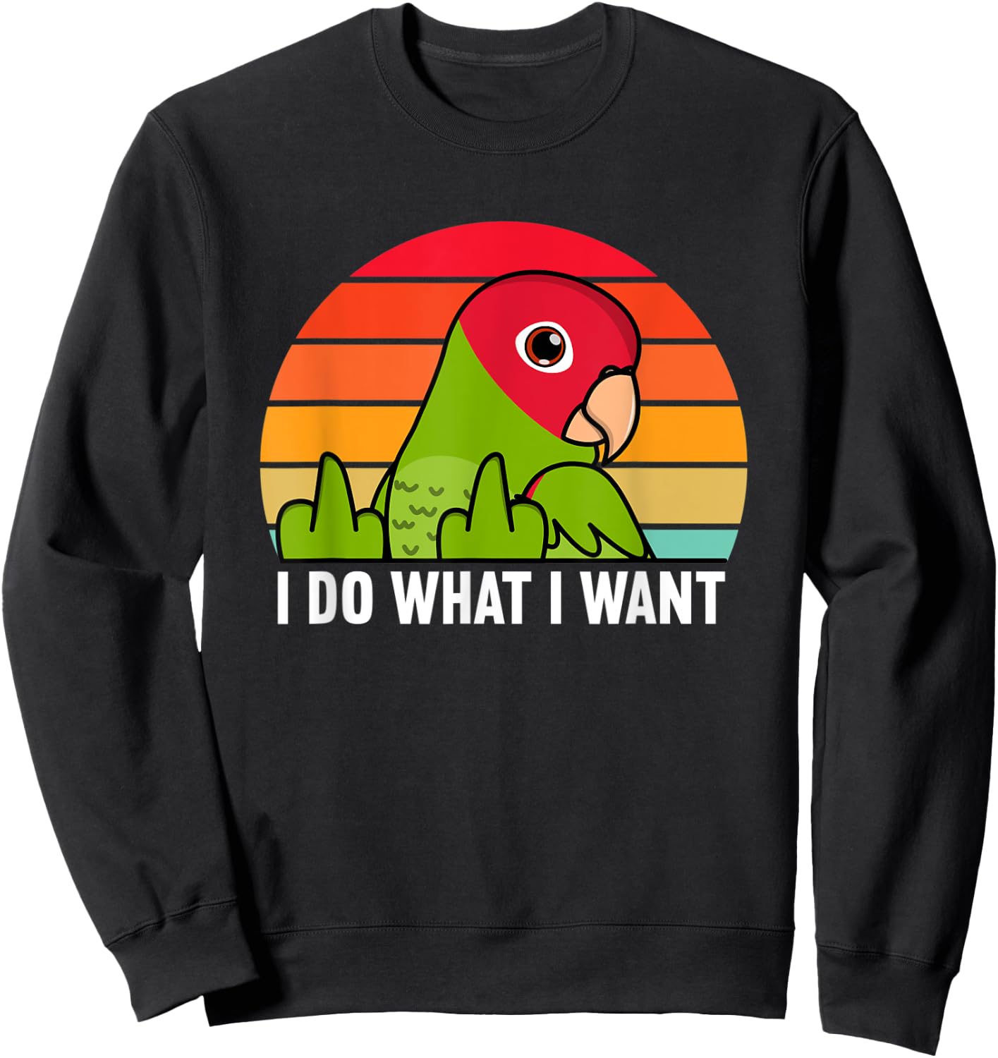 I Do What I Want Parrot I Cherry-headed Conure Sweatshirt - Sweatshirt | Black