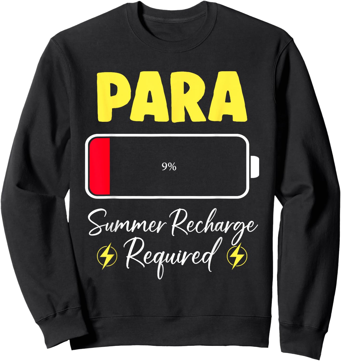 Paraprofessional Summer Recharge Required Last Day School Sweatshirt - Sweatshirt | Black