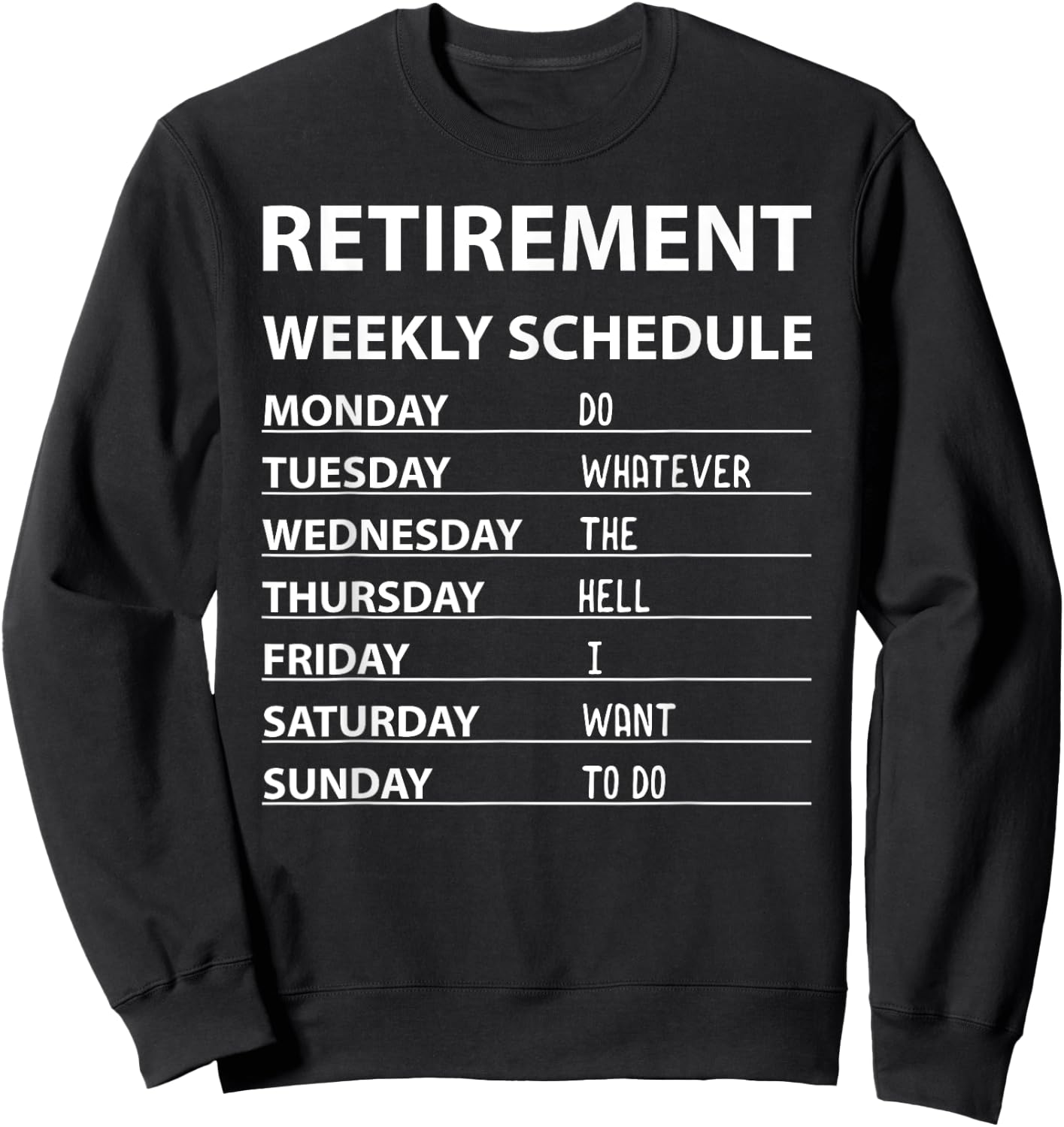Funny Retirement Weekly Schedule Women Cool Retired Sweatshirt - Sweatshirt | Black