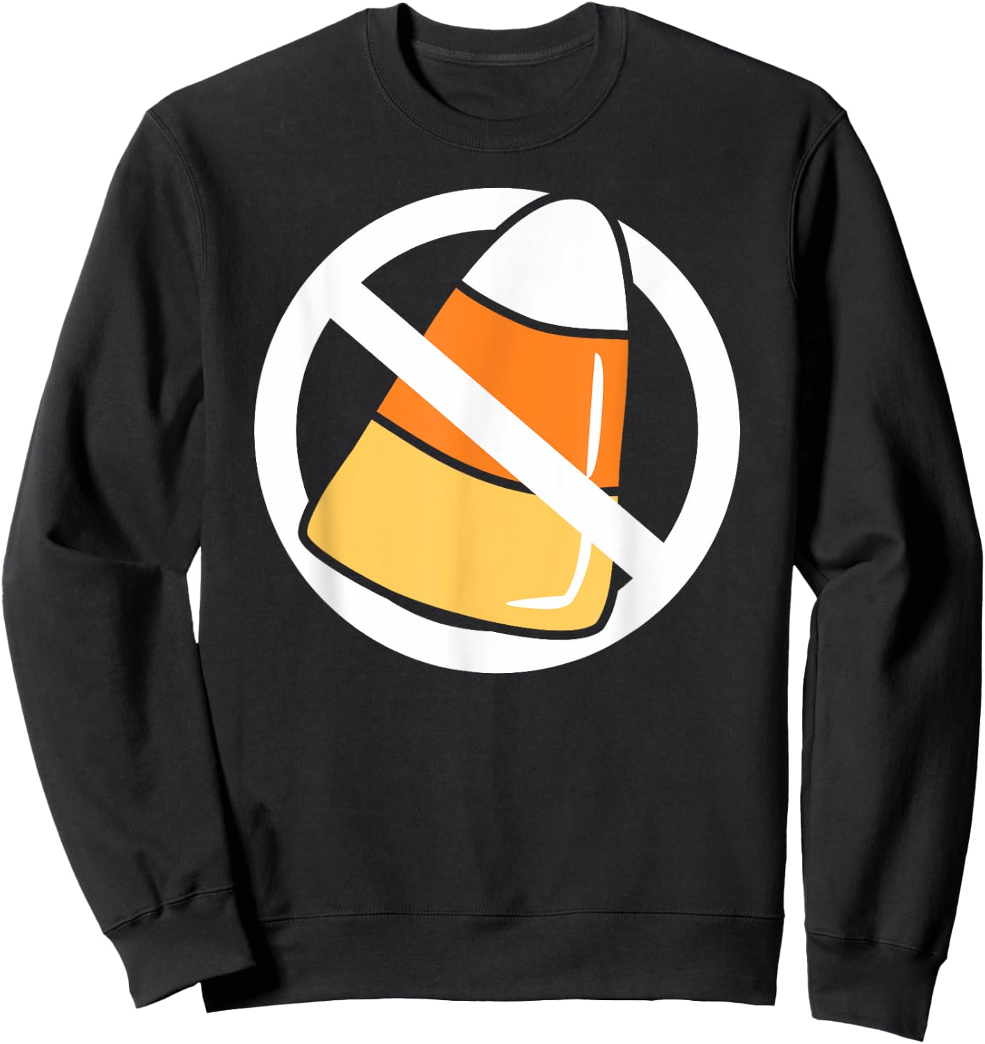 I Hate Don't Like Candy Corn Funny Halloween Sweatshirt - Sweatshirt | Black