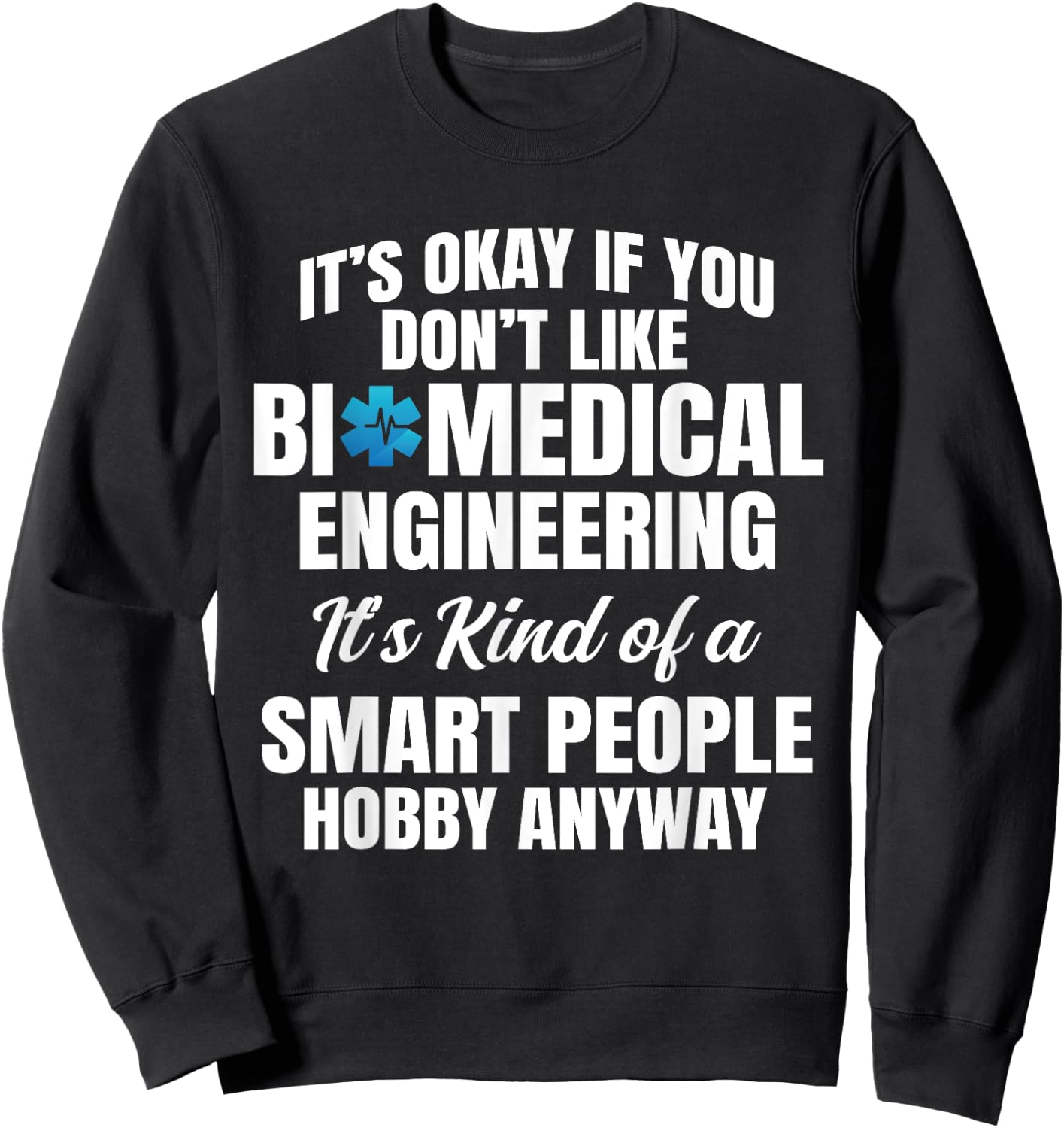Biomedical Engineering Bioengineer Medical Engineer BMET Sweatshirt - Sweatshirt | Black