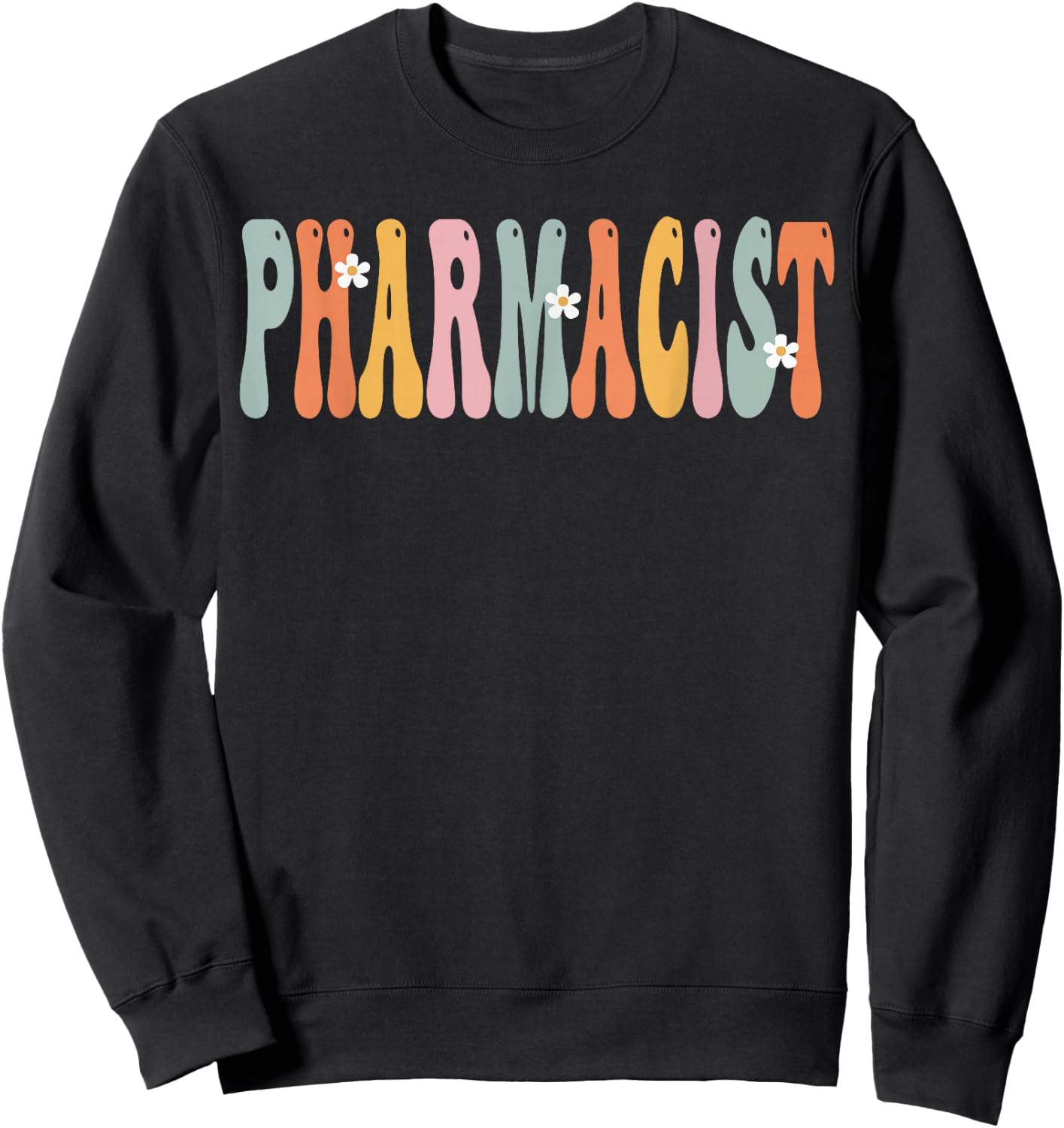 Pharmacist Week Groovy Appreciation Day For Work Sweatshirt - Sweatshirt | Black