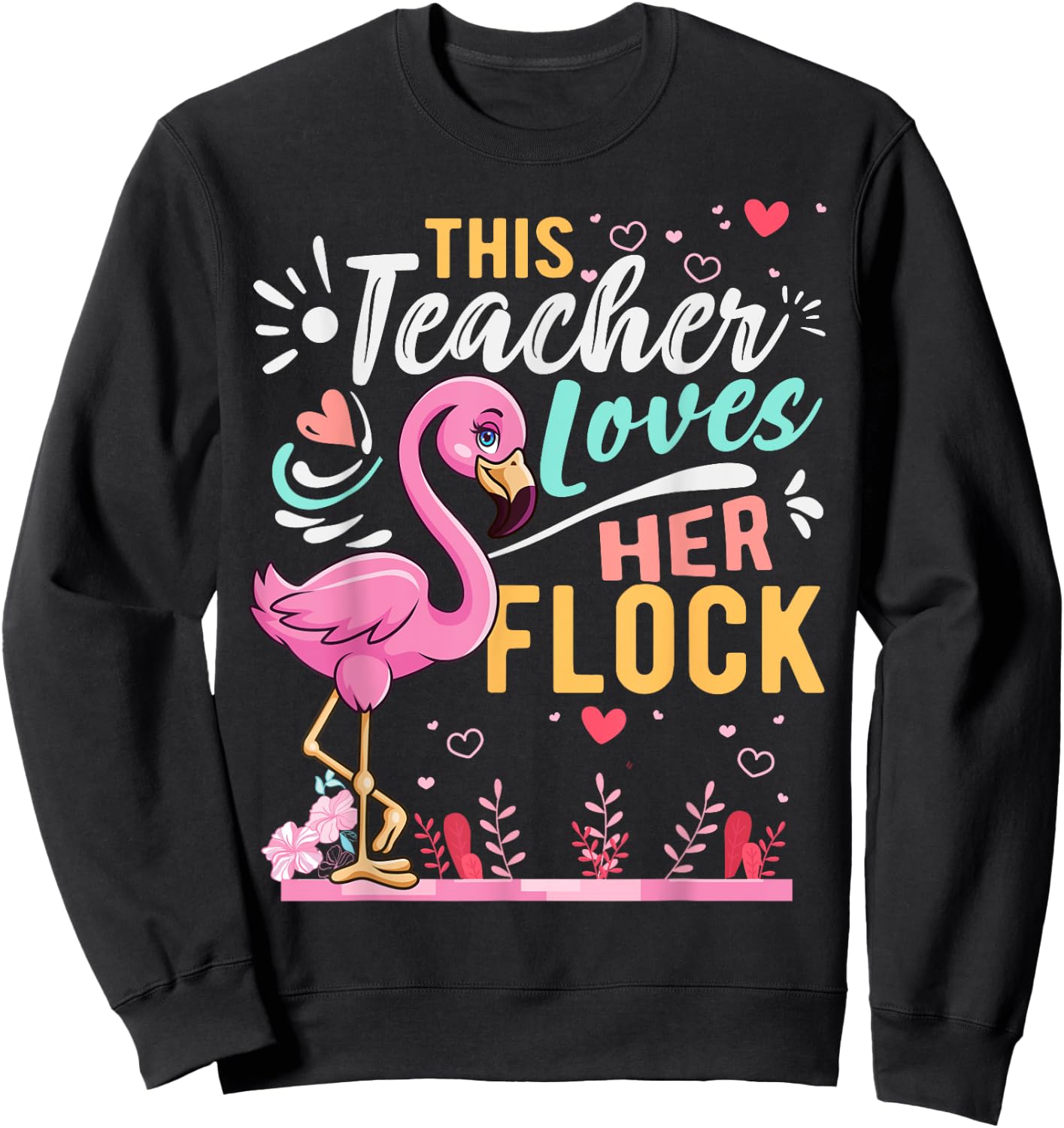 This Teacher Loves Her Flock Flamingo Teacher Back To School Sweatshirt - Sweatshirt | Black
