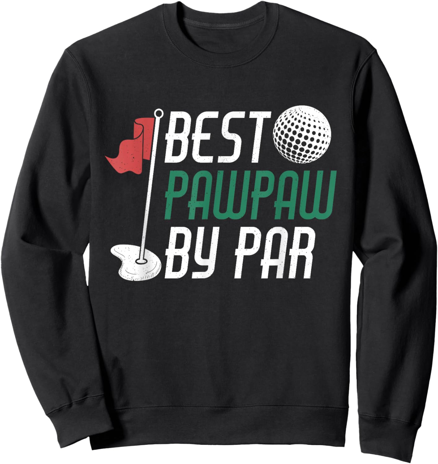 Best Pawpaw By Par Gift Father's Day Pawpaw Golf Golfing Sweatshirt - Sweatshirt | Black