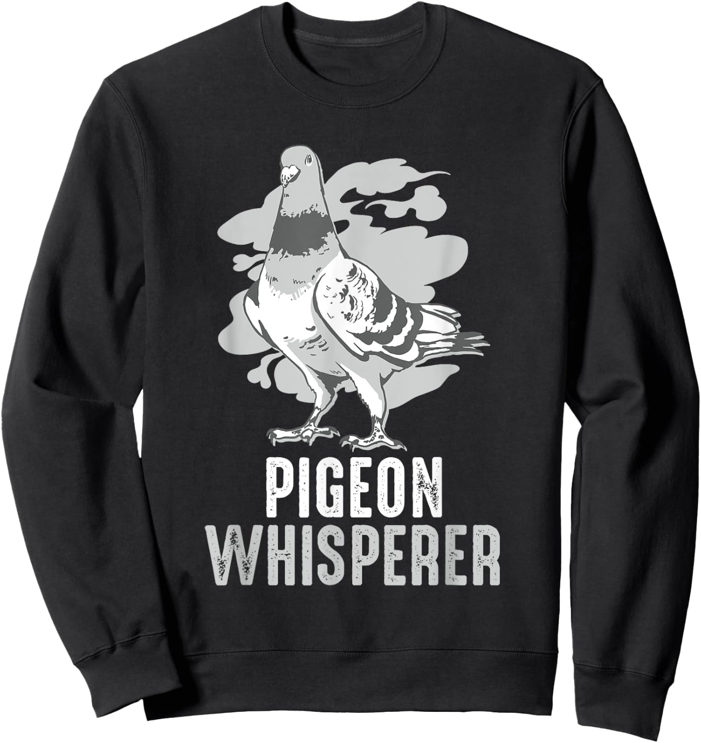 Pigeon Whisperer Funny Bird Gift Pigeon Lover Sweatshirt - Sweatshirt | Black