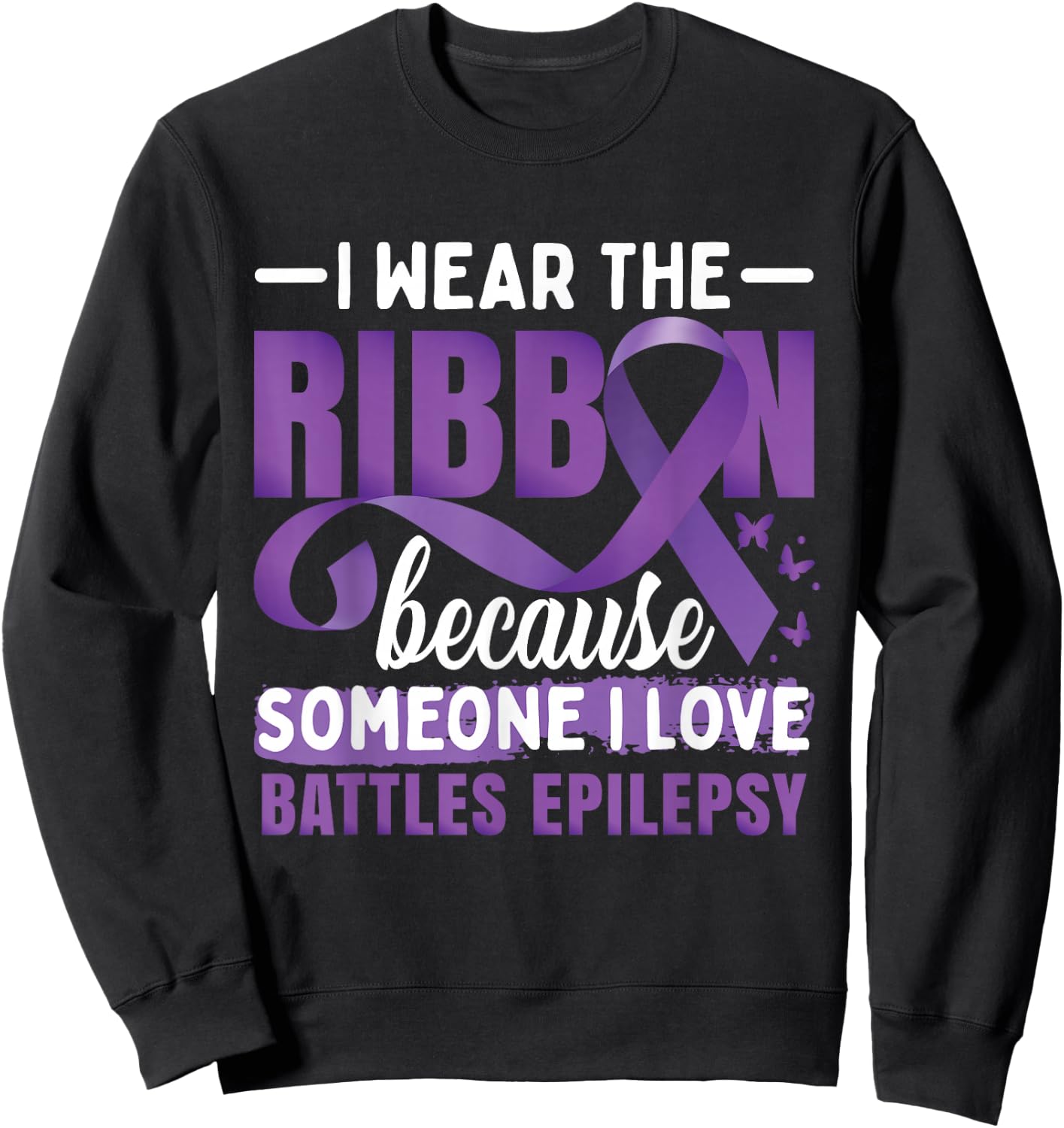 Epilepsy Awareness Purple Ribbon Sweatshirt - Sweatshirt | Black
