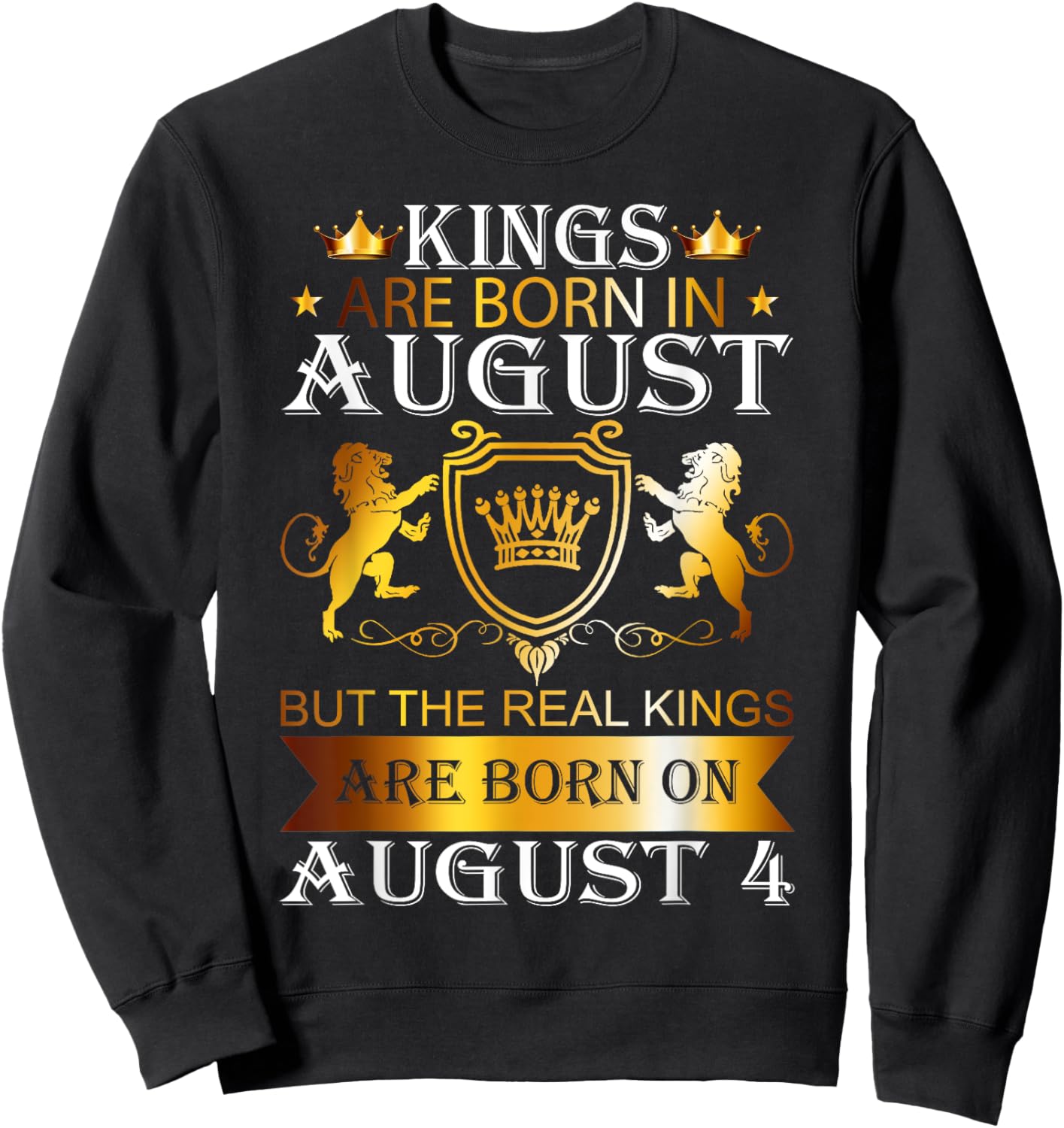 Kings Are Born On August 4th Birthday Bday Boys Kids Sweatshirt - Sweatshirt | Black