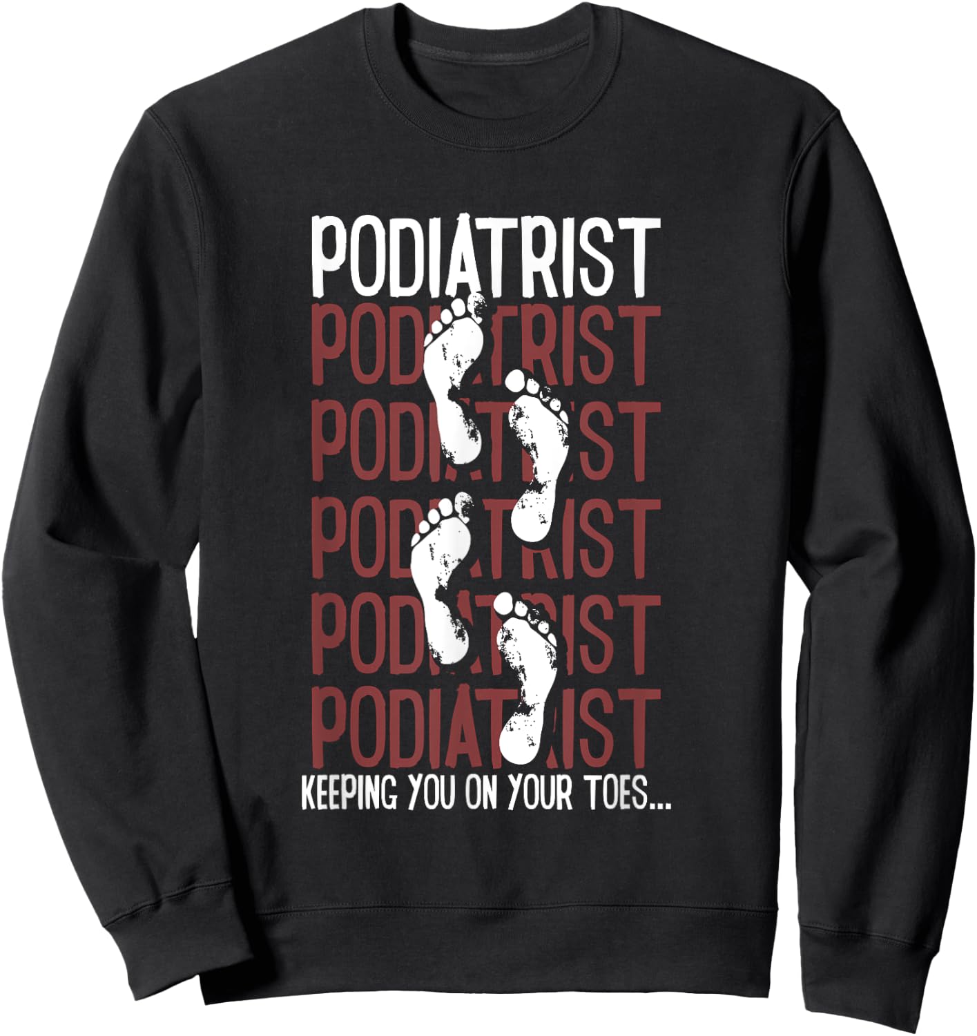 Podiatrist | Podiatry Medicine | Foot Doctor Sweatshirt - Sweatshirt | Black