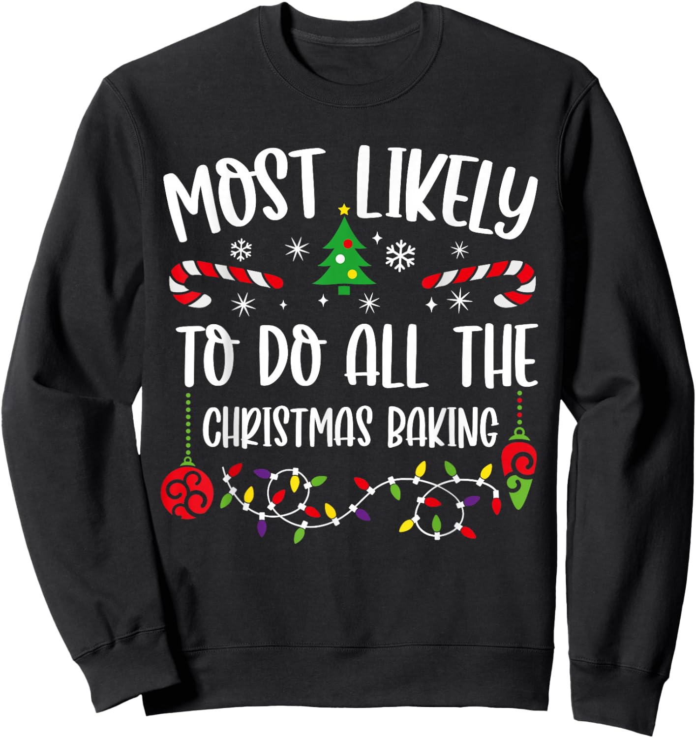 Most Likely to Christmas Baking XMAS Family Matching Sweatshirt - Sweatshirt | Black