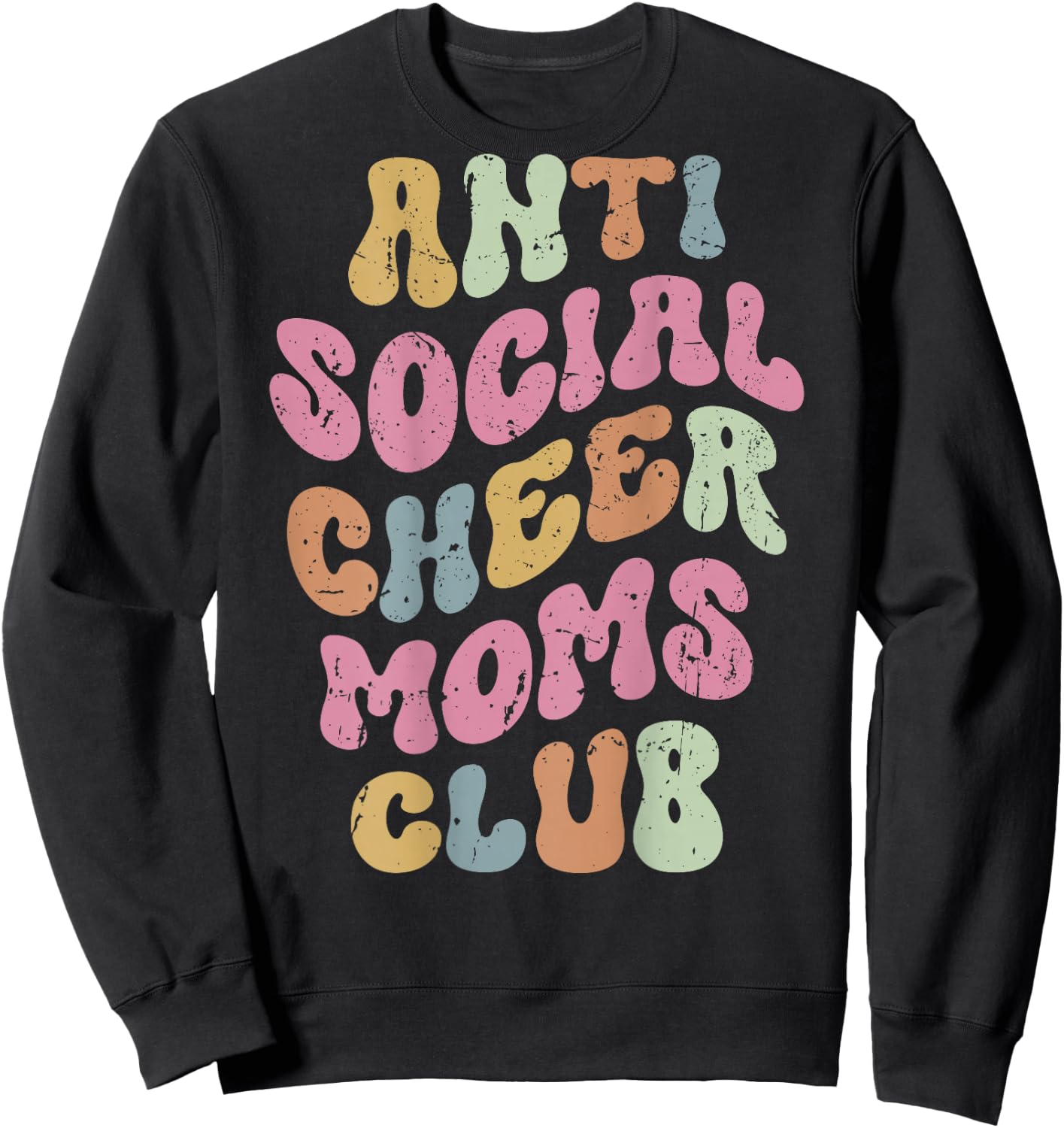 Anti Social Cheer Moms Club Funny Mom Saying Retro Groovy Sweatshirt - Sweatshirt | Black