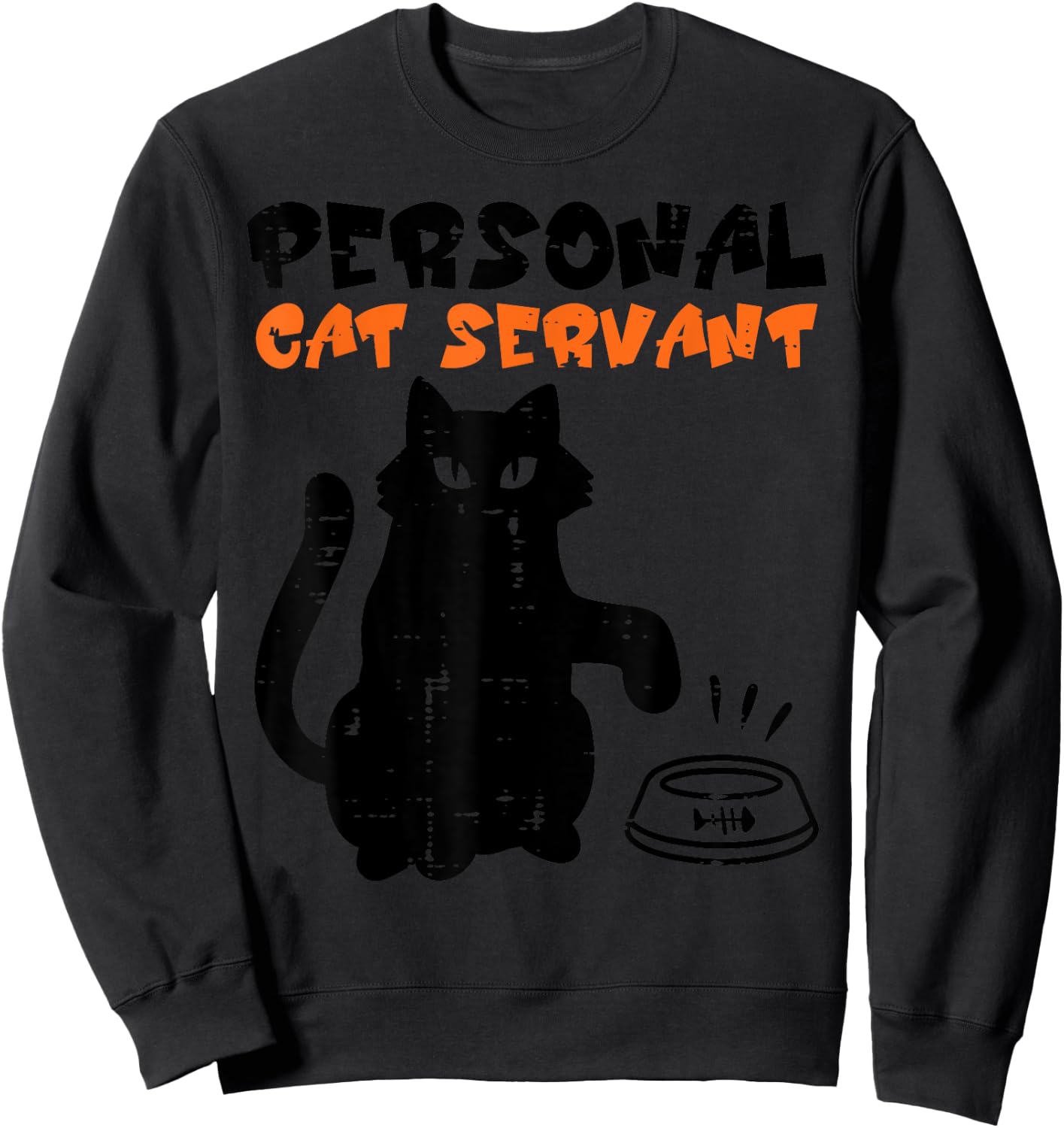 Black Cat Personal Servant Funny Fur Mom Dad Men Women Kids Sweatshirt - Sweatshirt | Black