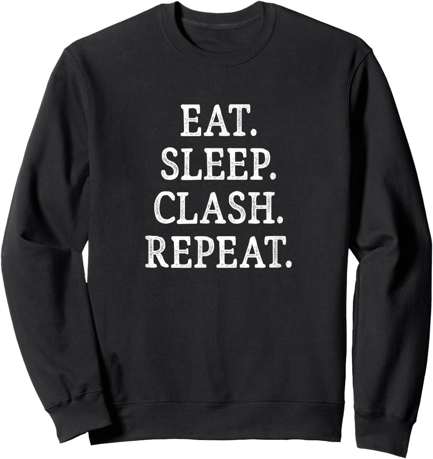 Eat Sleep Clash Repeat - Vintage Style Sweatshirt - Sweatshirt | Black
