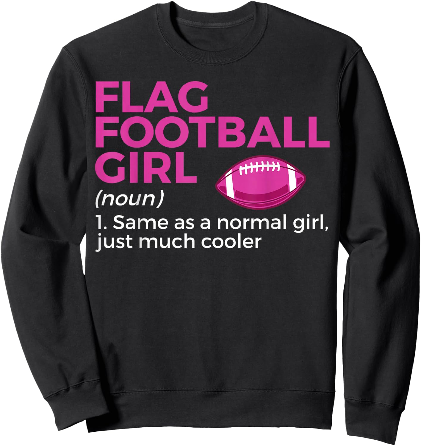 Funny Flag Football Girl Definition Sweatshirt - Sweatshirt | Black