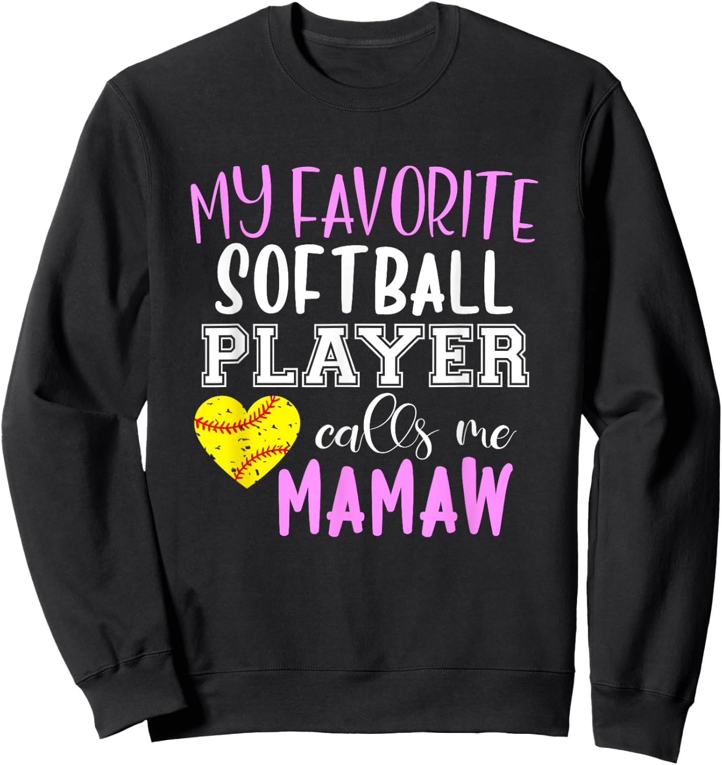 My Favorite Softball Player Call Me Mamaw Sweatshirt - Sweatshirt | Black