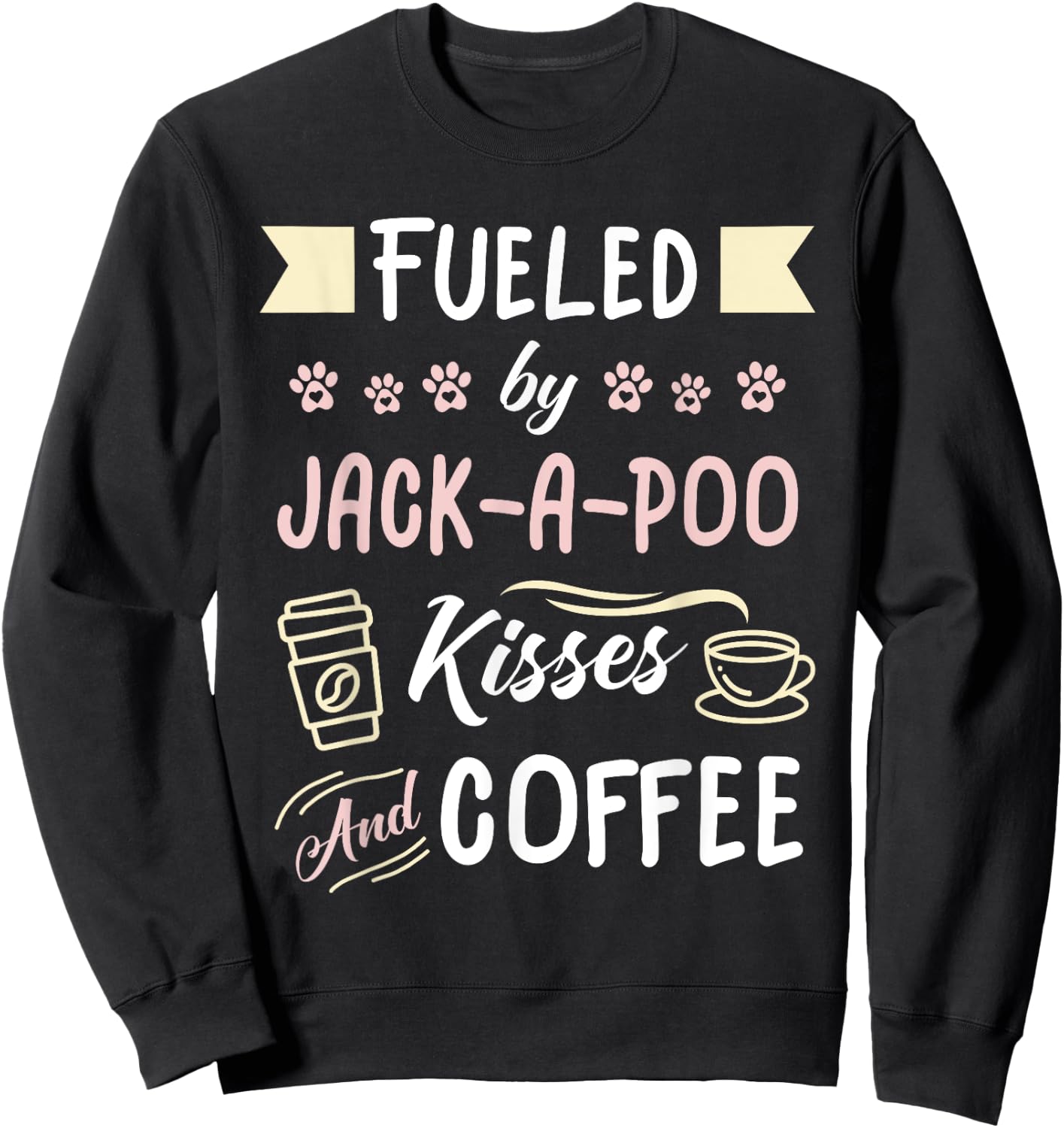 Jack-A-Poo Dog Mom Coffee Lover Men Women Girls Kids Sweatshirt - Sweatshirt | Black