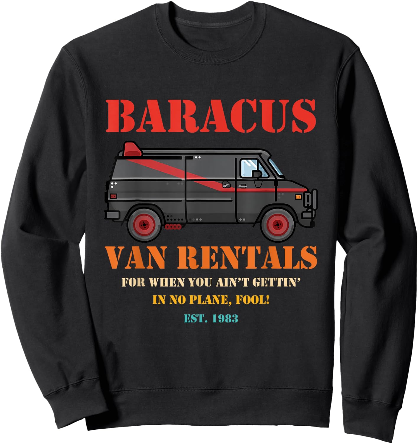 Van Rentals For When You Ain't Gettin' retro design Sweatshirt - Sweatshirt | Black