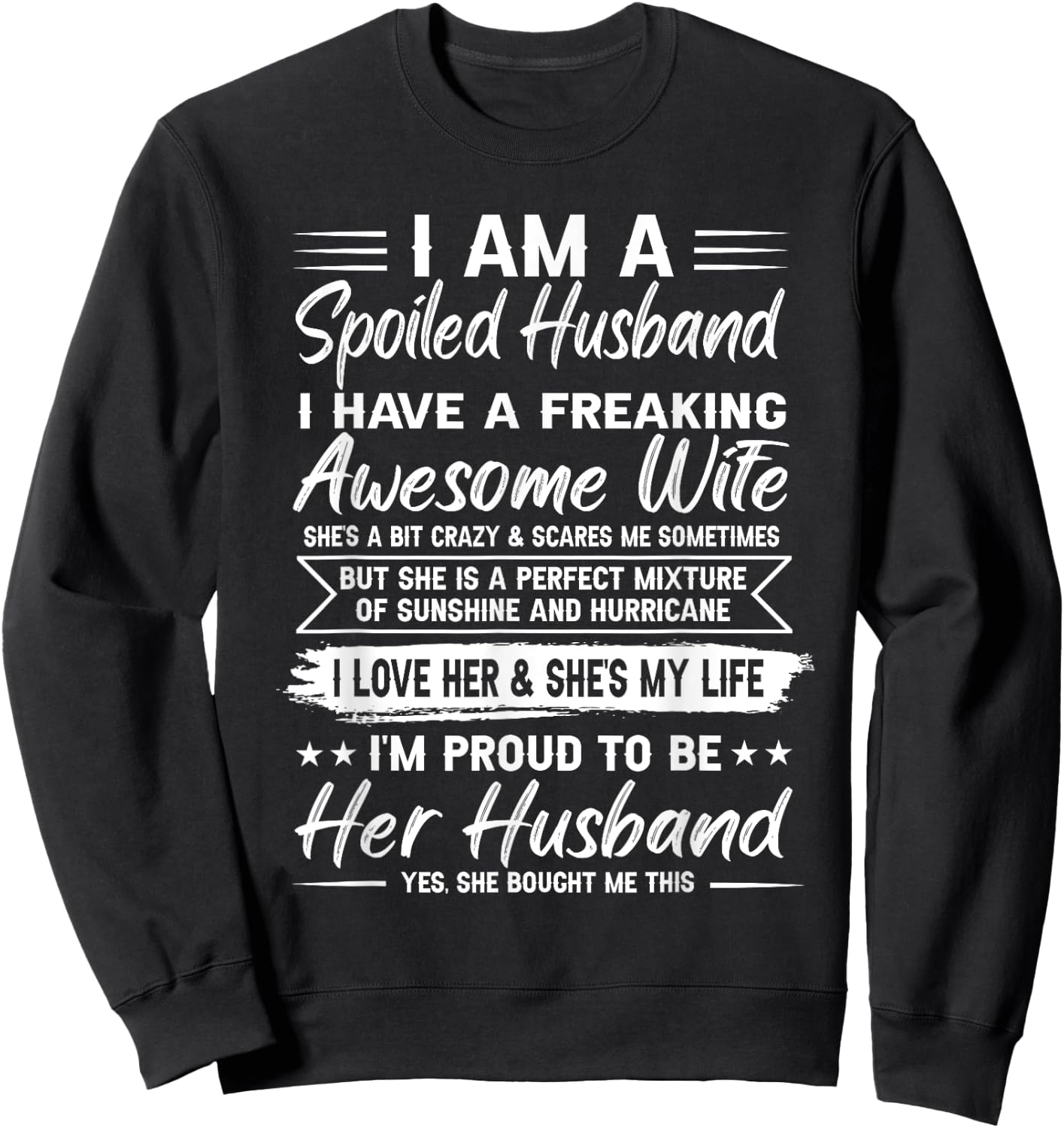 I Am A Spoiled Husband I Have A Freaking Awesome Wife Sweatshirt - Sweatshirt | Black