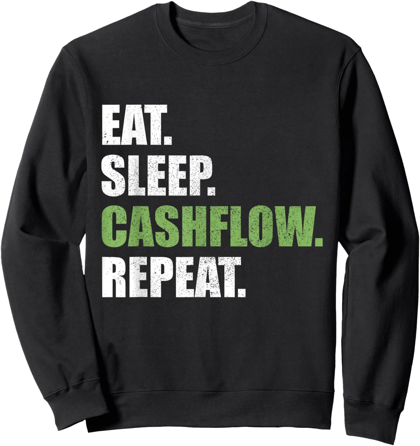 Eat Sleep Cashflow Repeat Stock Market Finance Sweatshirt - Sweatshirt | Black