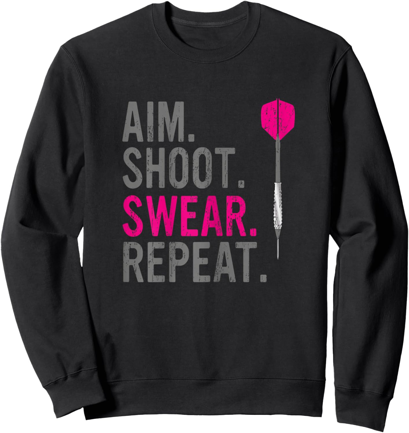 Aim Shoot Swear Repeat - Darts Sweatshirt - Sweatshirt | Black