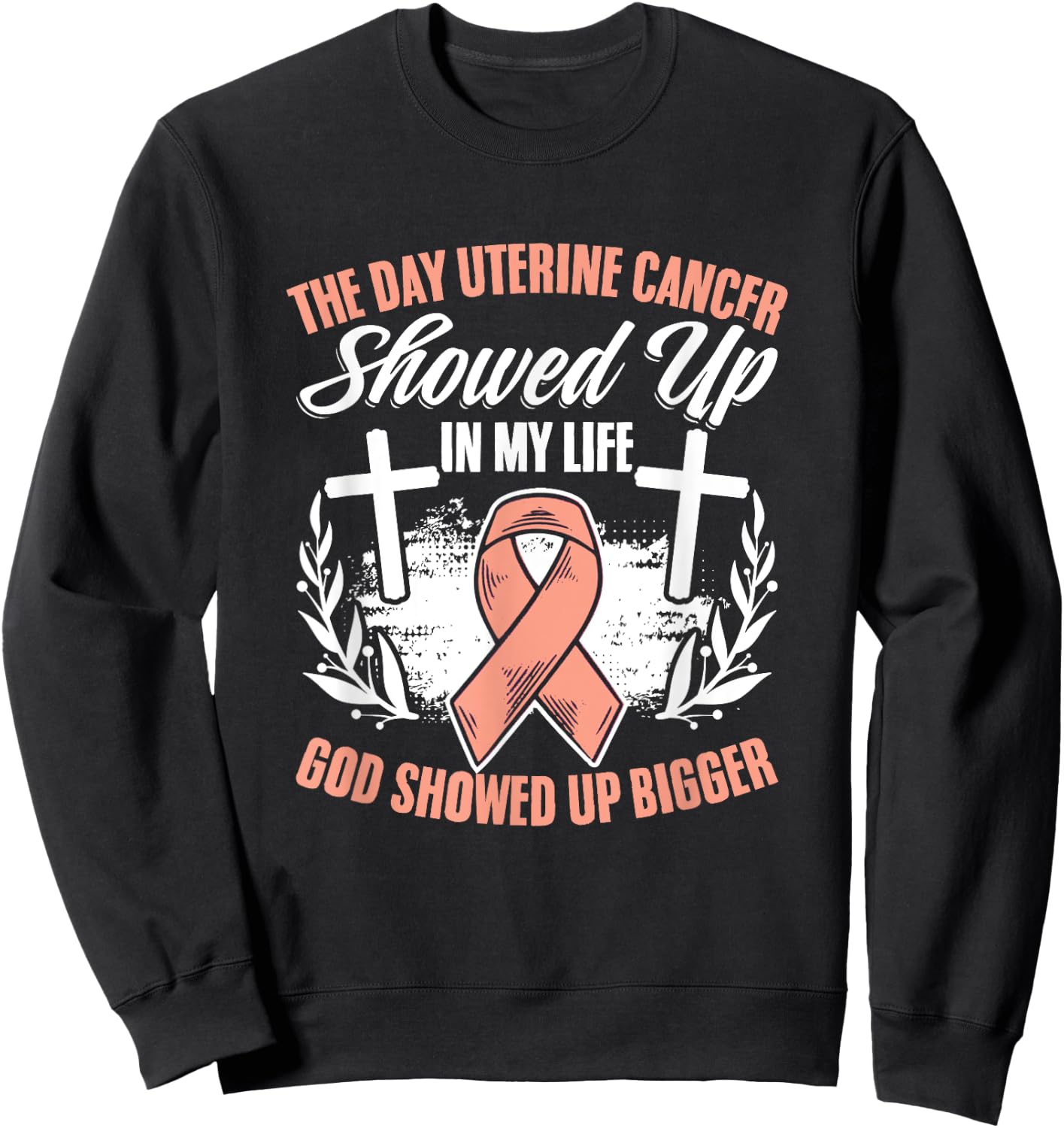 Showed Up Endometrial Cancer Uterine Cancer Awareness Sweatshirt - Sweatshirt | Black