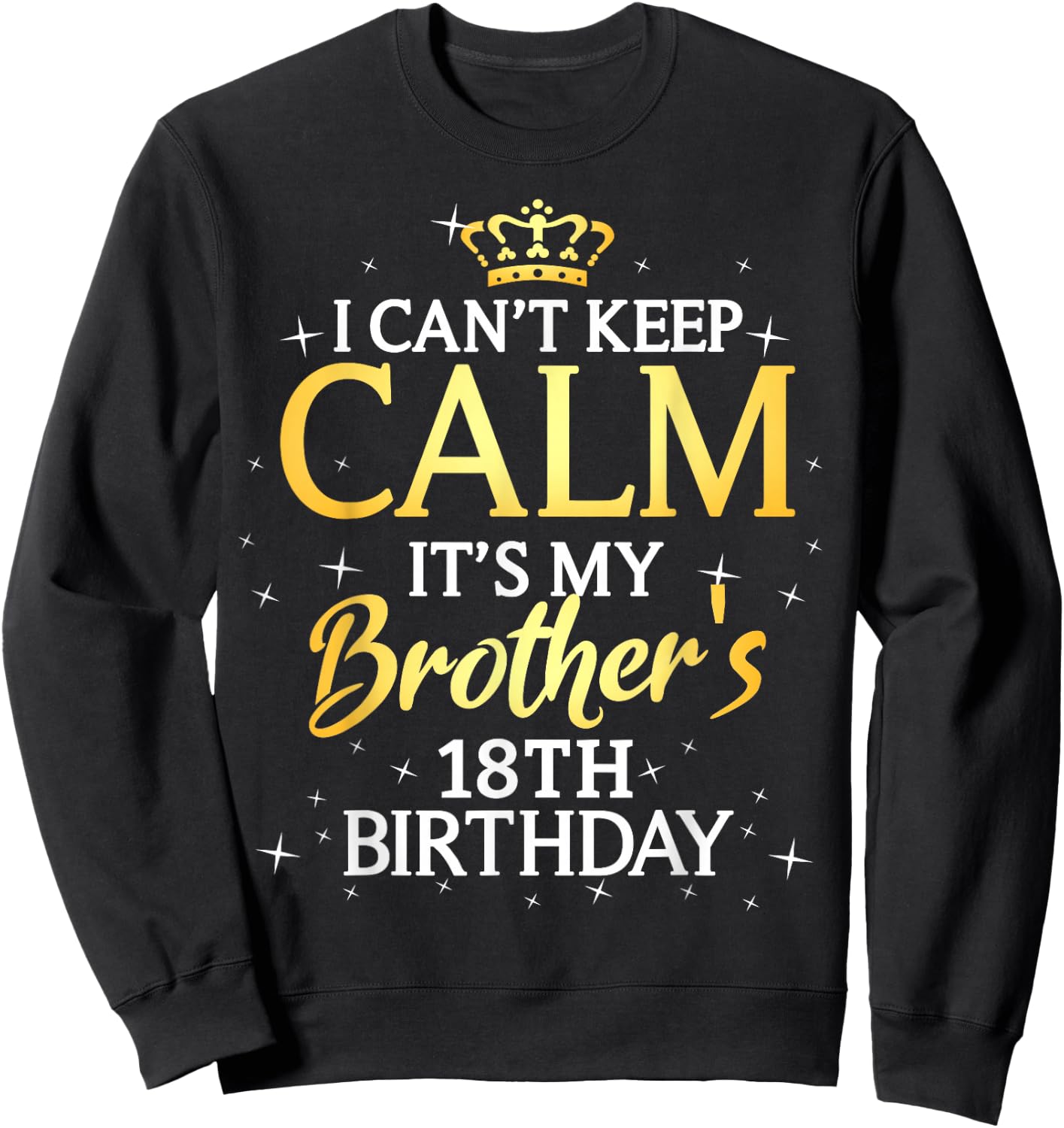 18 Years Old Birthday Gift It's My Brother 18th Birthday Sweatshirt - Sweatshirt | Black