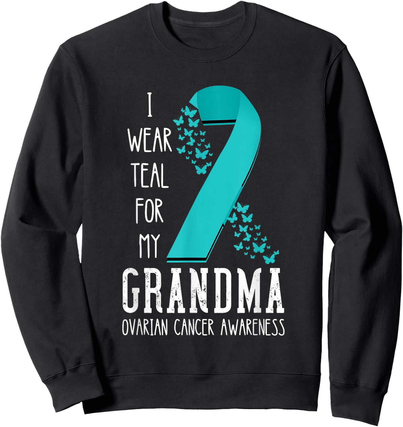Ovarian Cancer Awareness Grandma Ribbon Ovarian Cancer Sweatshirt - Sweatshirt | Black