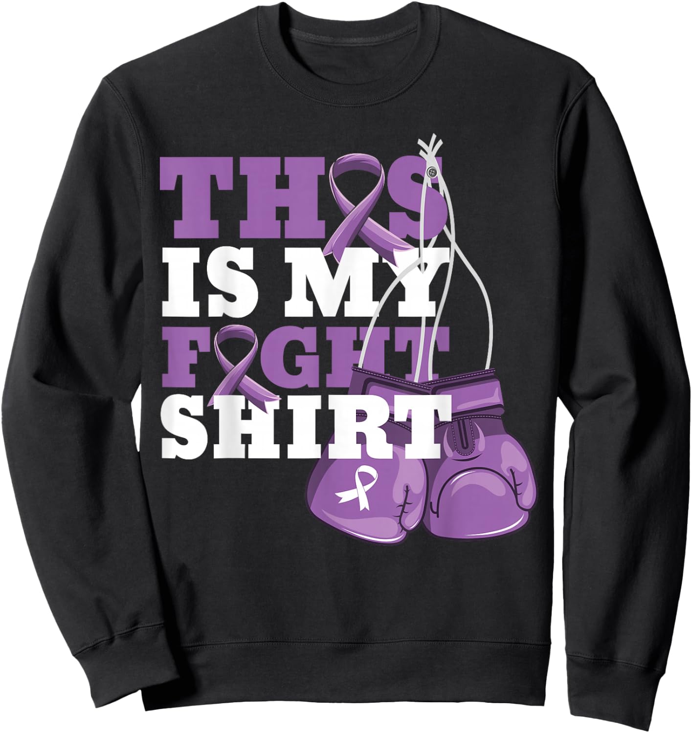 This Is My Fight Shirt Alzheimer Fighter Support Strong men Sweatshirt - Sweatshirt | Black