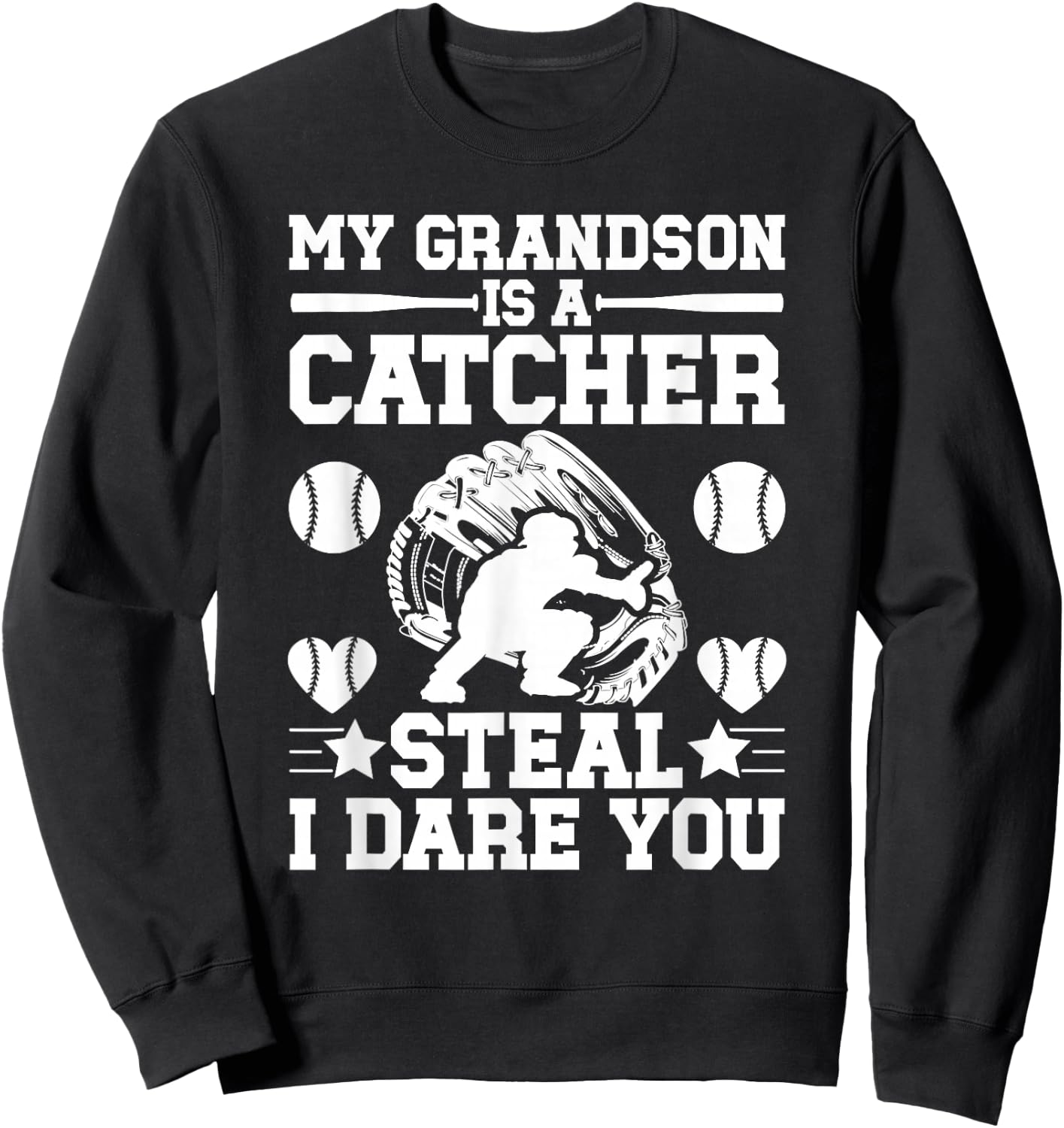 Grandson Is A Baseball Catcher Grandma Of A Baseball Catcher Sweatshirt - Sweatshirt | Black
