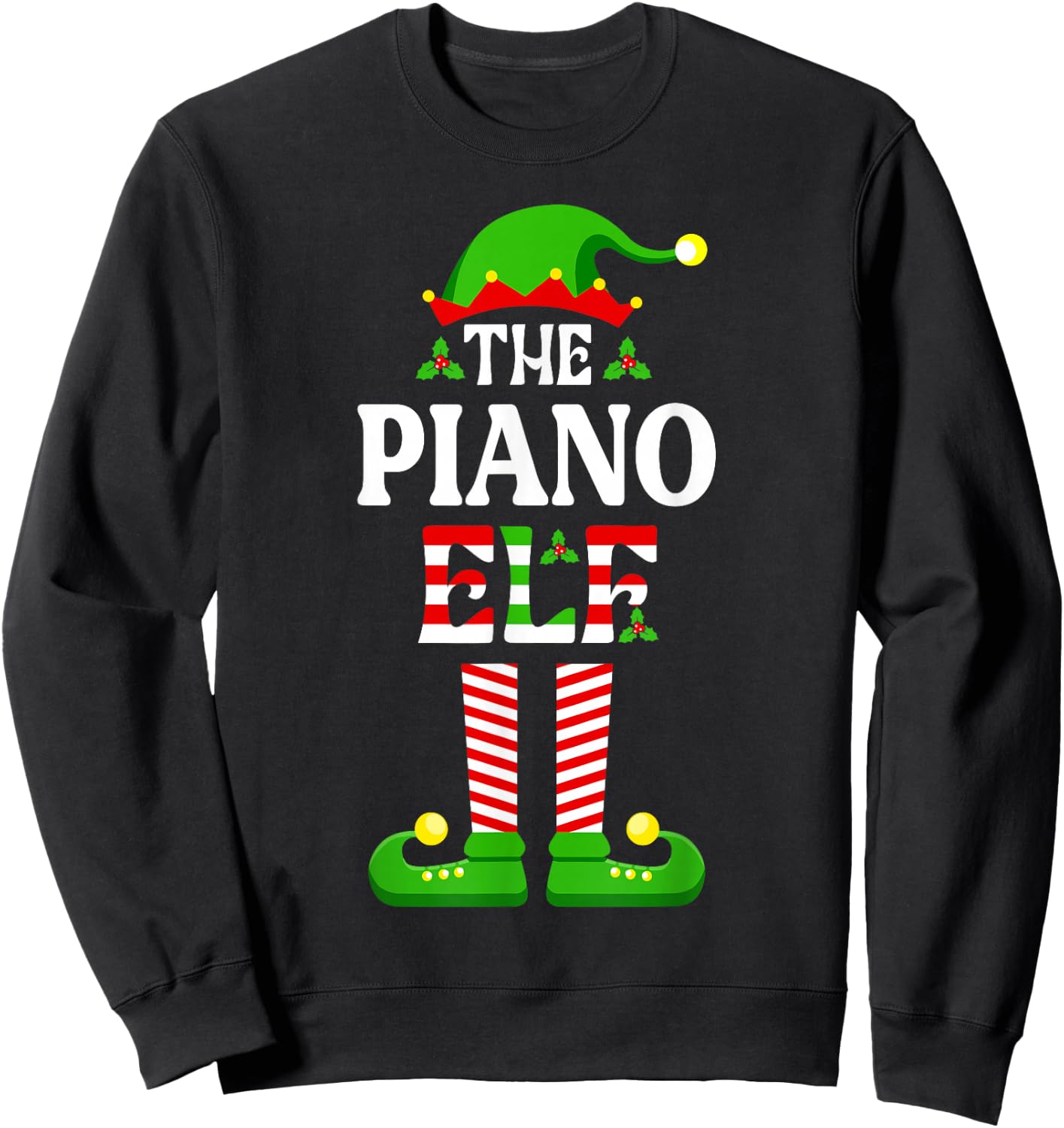 I'm The Piano Elf Shirt Funny Christmas Family Matching Sweatshirt - Sweatshirt | Black