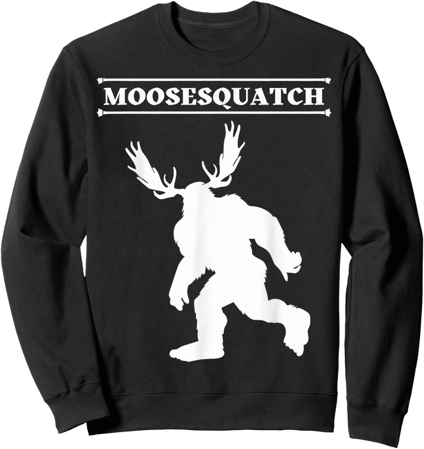 White Moosesquatch Funny Moose-Sassquatch Cryptid Creature Sweatshirt - Sweatshirt | Black