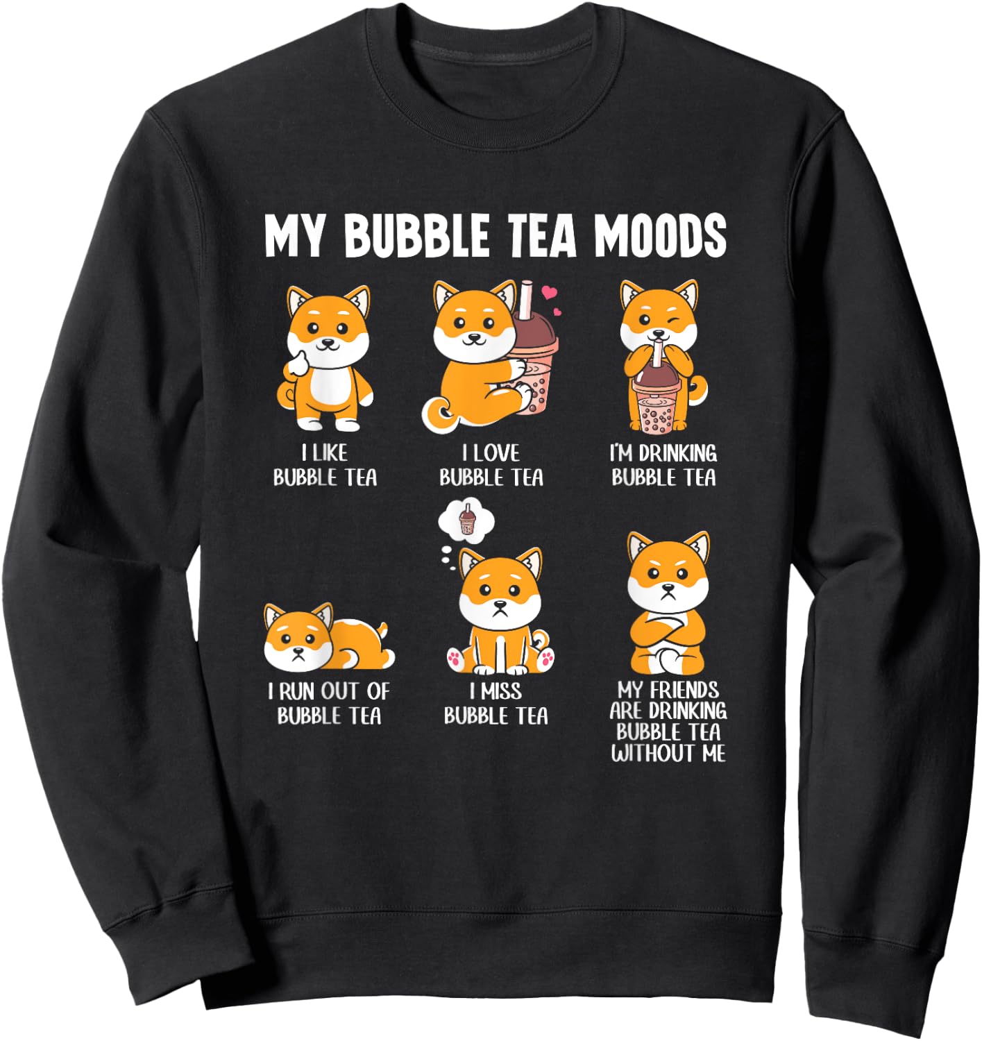 My Bubble Tea Moods Cute Kawaii Boba Tea Bubble Tea Sweatshirt - Sweatshirt | Black