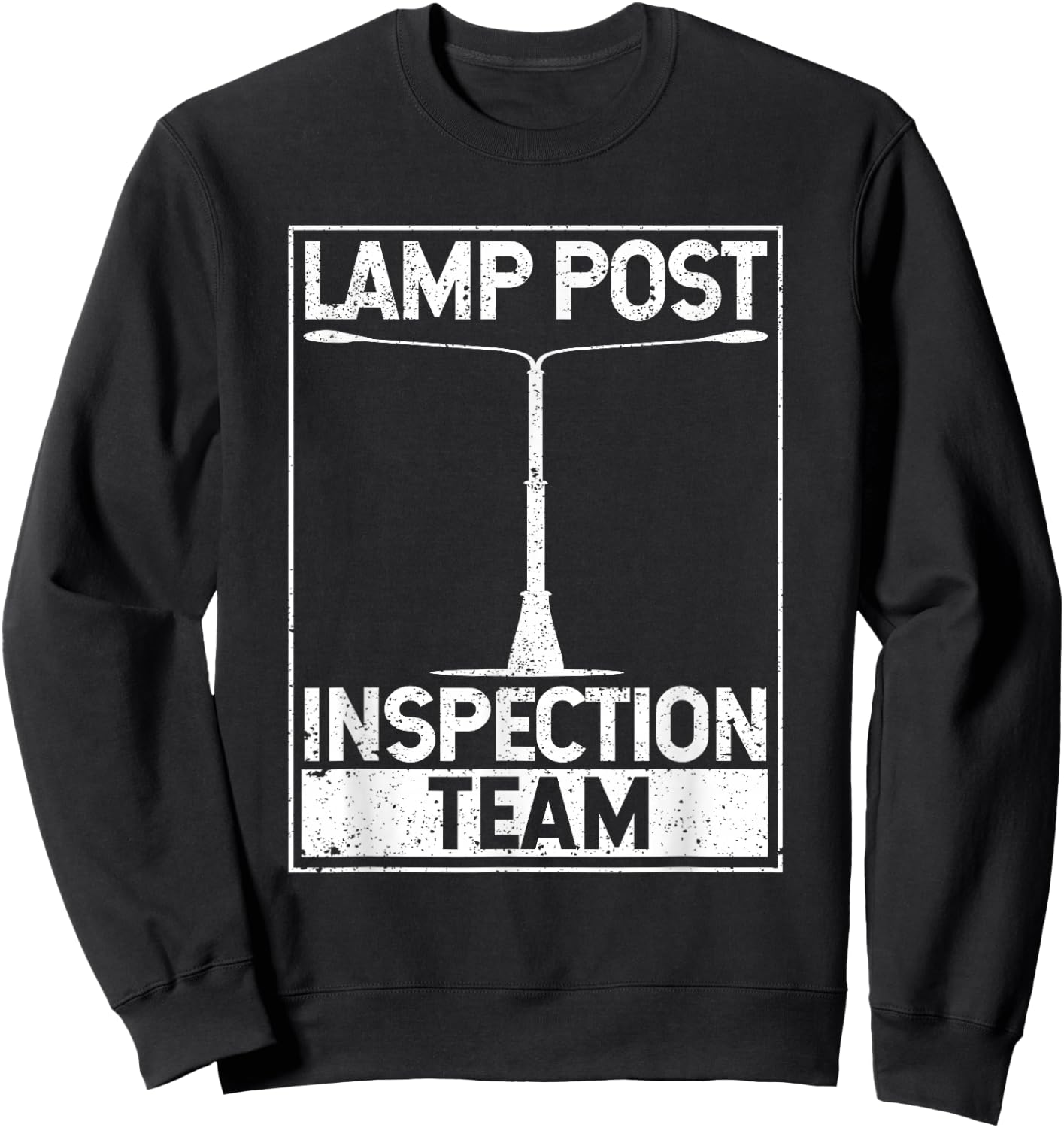 Lamp Post Inspection Team Geocaching Funny Geocache Lover Sweatshirt - Sweatshirt | Black