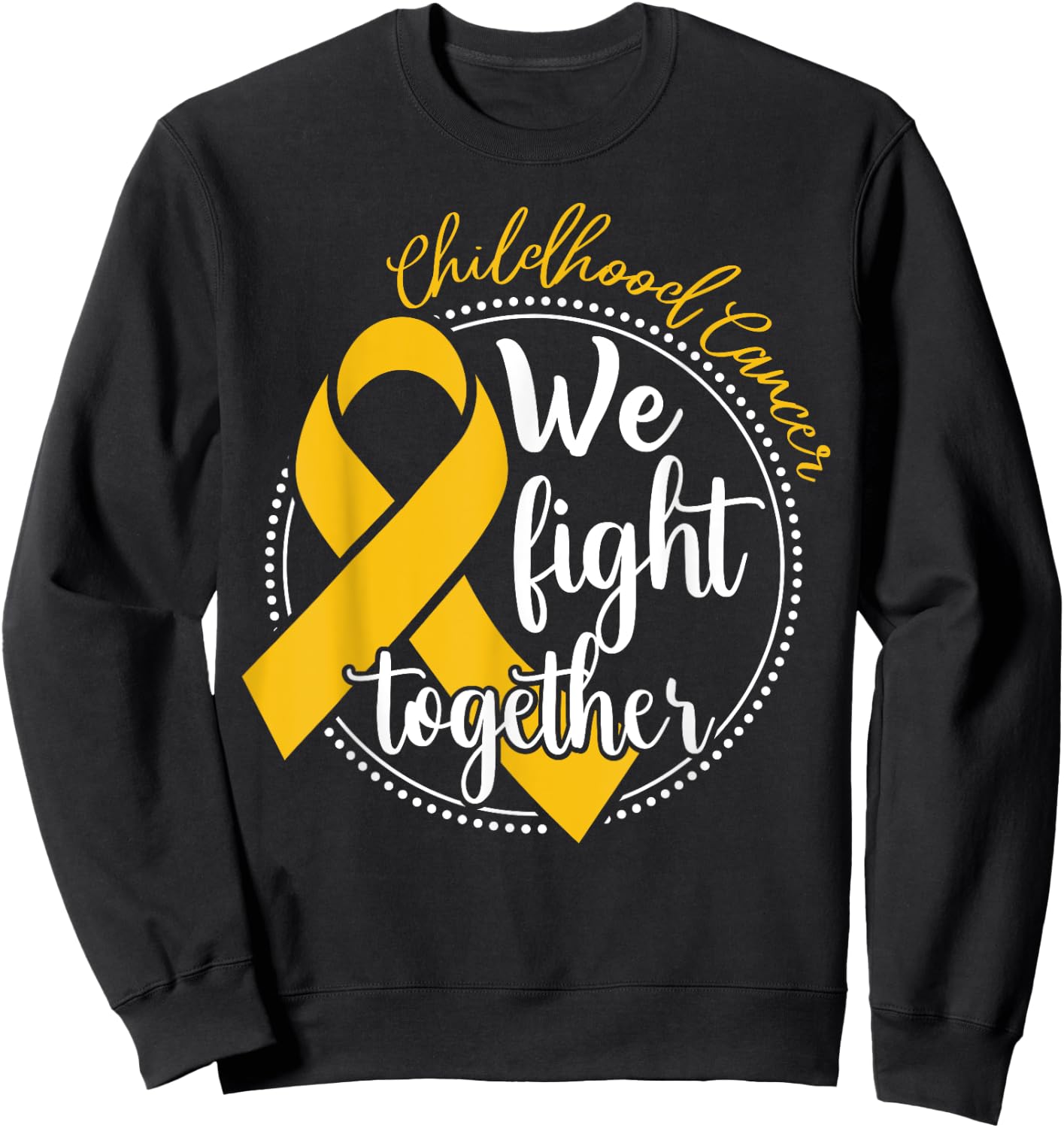 We Fight Together Childhood Cancer Awareness Family Matching Sweatshirt - Sweatshirt | Black