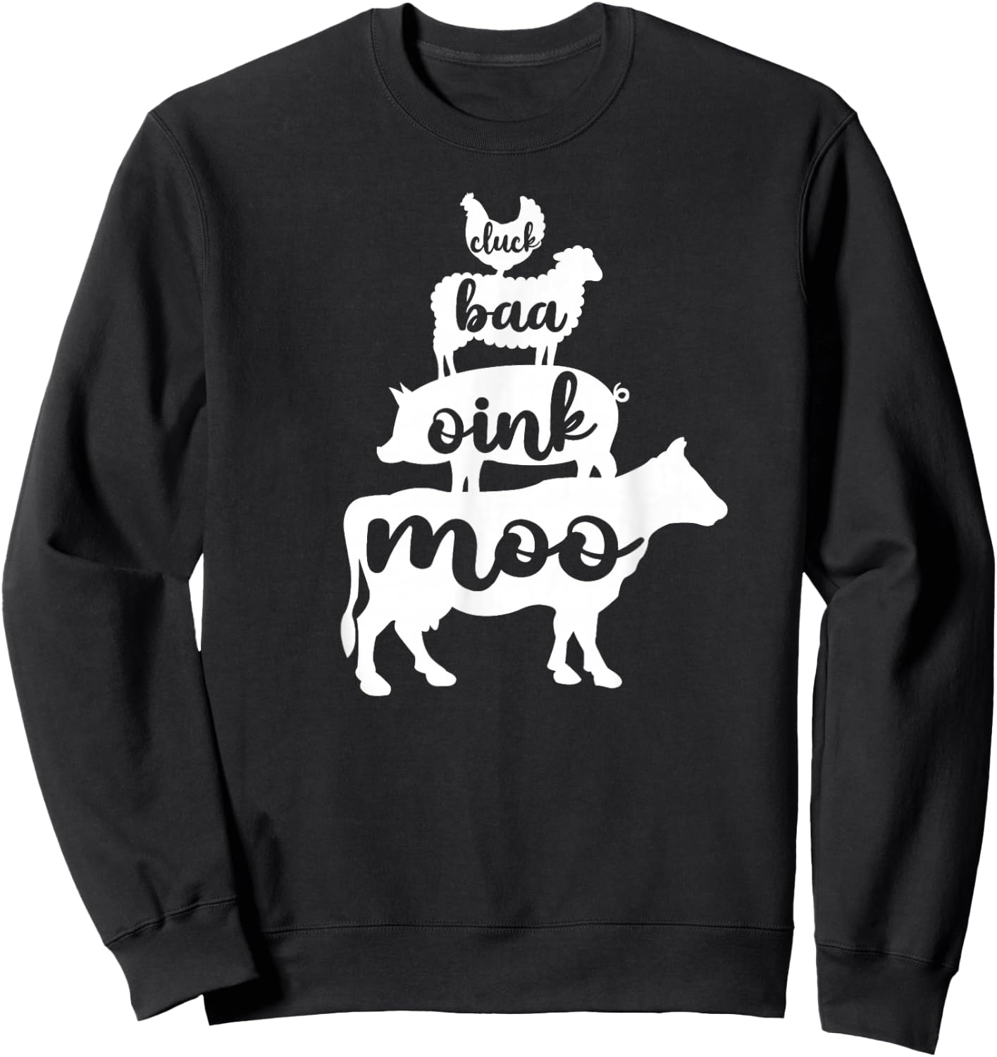 Oink Cluck Baa Moo Birthday, Pig, Chicken, Cow, Farmer Sweatshirt - Sweatshirt | Black