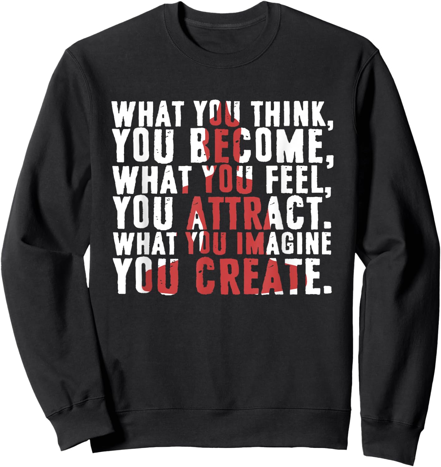 What You Think Become | What You Feel You Attract Sweatshirt - Sweatshirt | Black