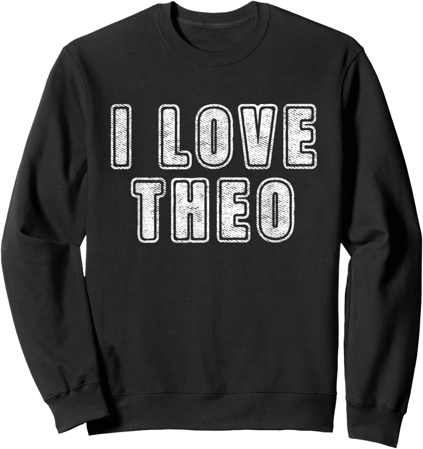 I Love Theo Retro Vintage Text Birth Names Best Theo Sweatshirt - Sweatshirt | Black