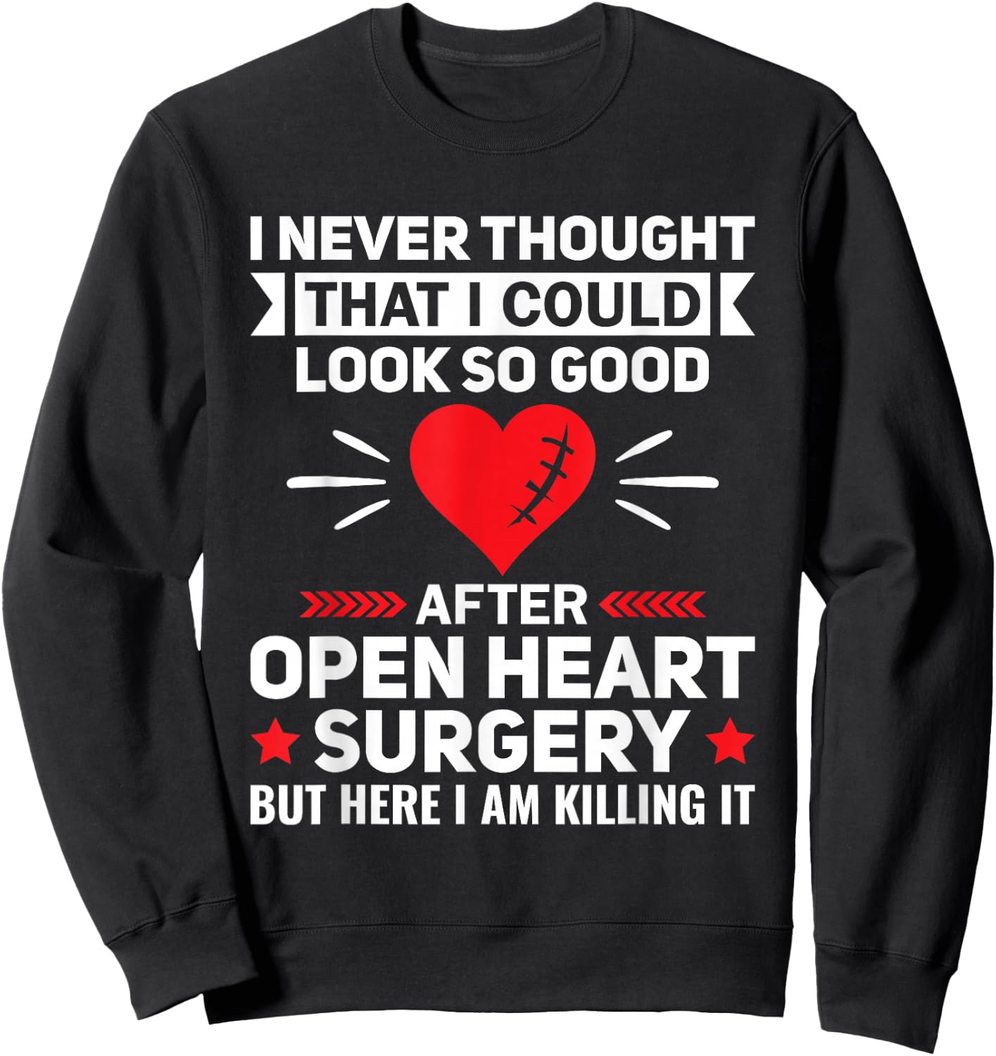 Look So Good After Open Heart Surgery - Bypass Heart Defect Sweatshirt - Sweatshirt | Black