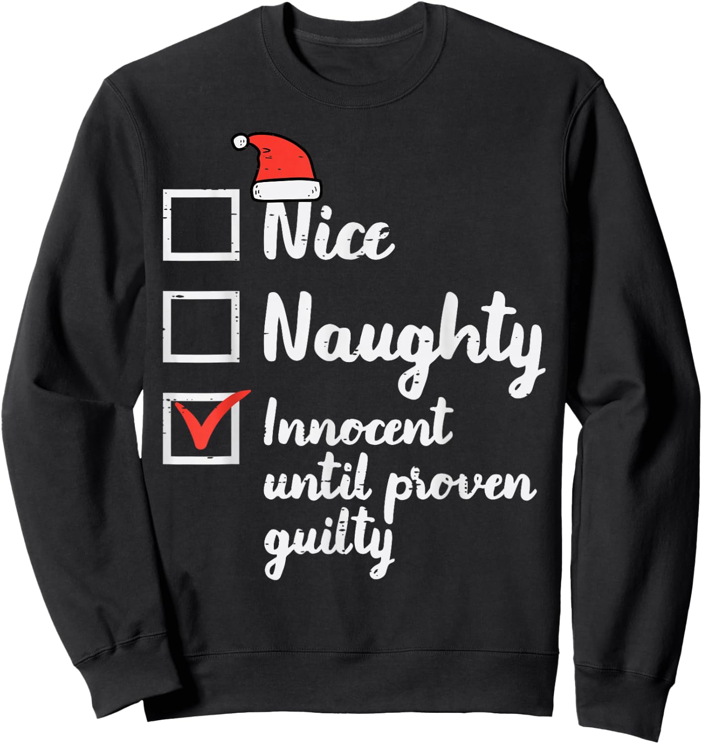 Christmas Nice Naughty Innocent Until Proven Guilty Xmas Men Sweatshirt - Sweatshirt | Black