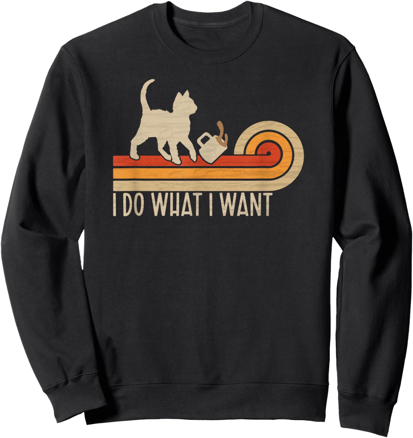 Vintage cat spilling coffee: I Do What I Want Sweatshirt - Sweatshirt | Black