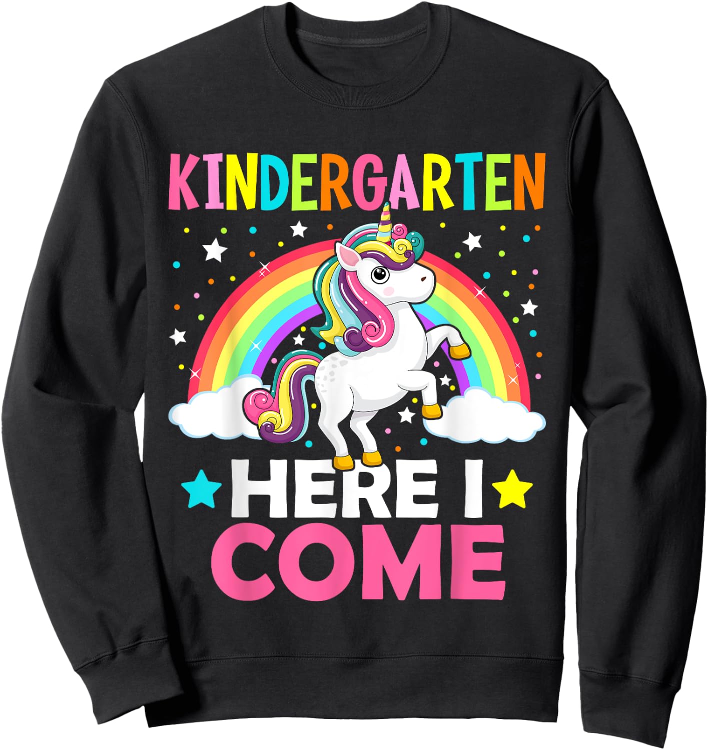 Kindergarten Here I Come Cute Unicorn 1st Day Back To School Sweatshirt - Sweatshirt | Black