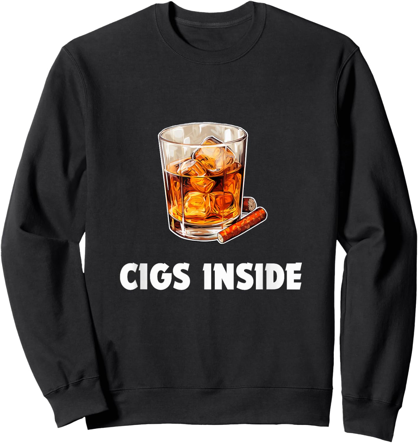 Cigs Inside Cigarette Funny College Frat Drinking Graphic Sweatshirt - Sweatshirt | Black
