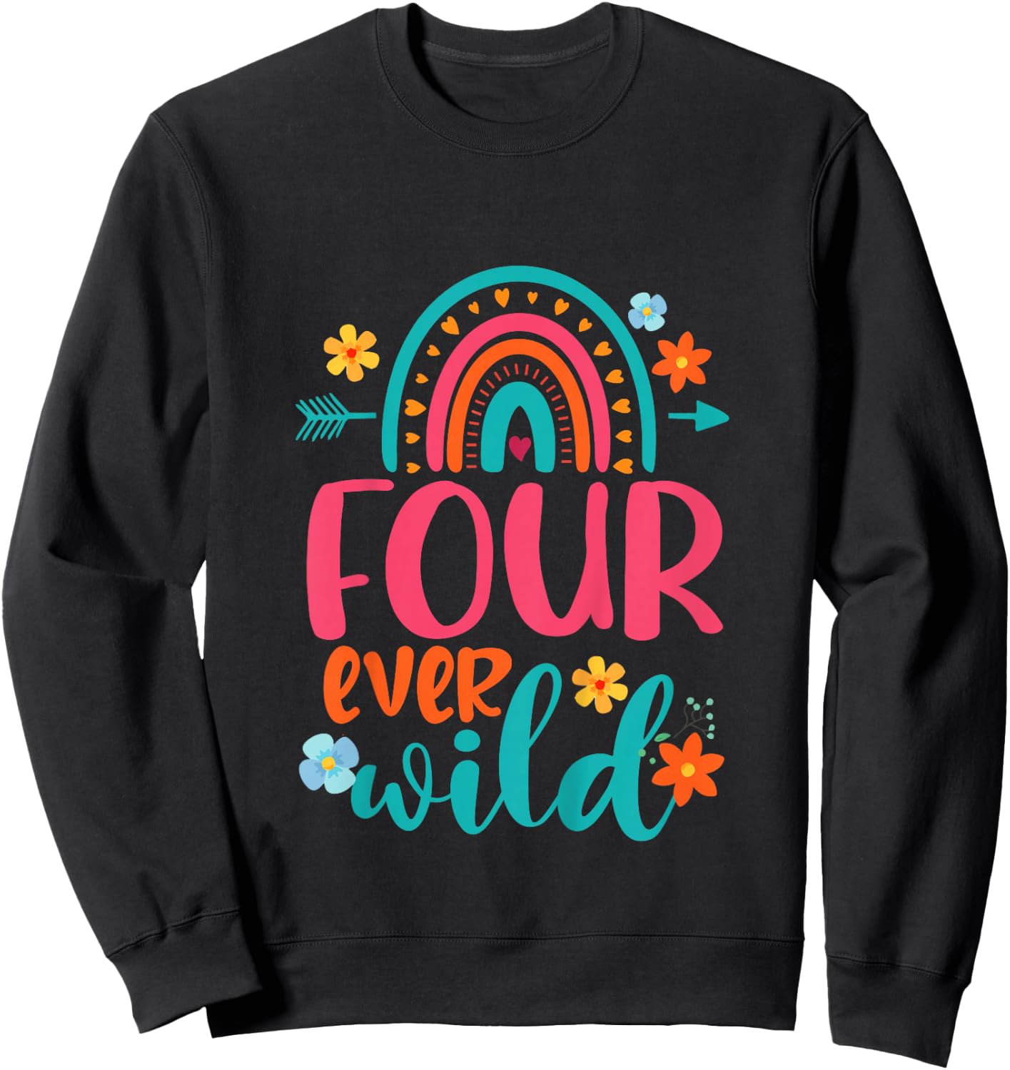 Four Ever Wild 4th Birthday Girl Rainbow Fourth Birthday Sweatshirt - Sweatshirt | Black