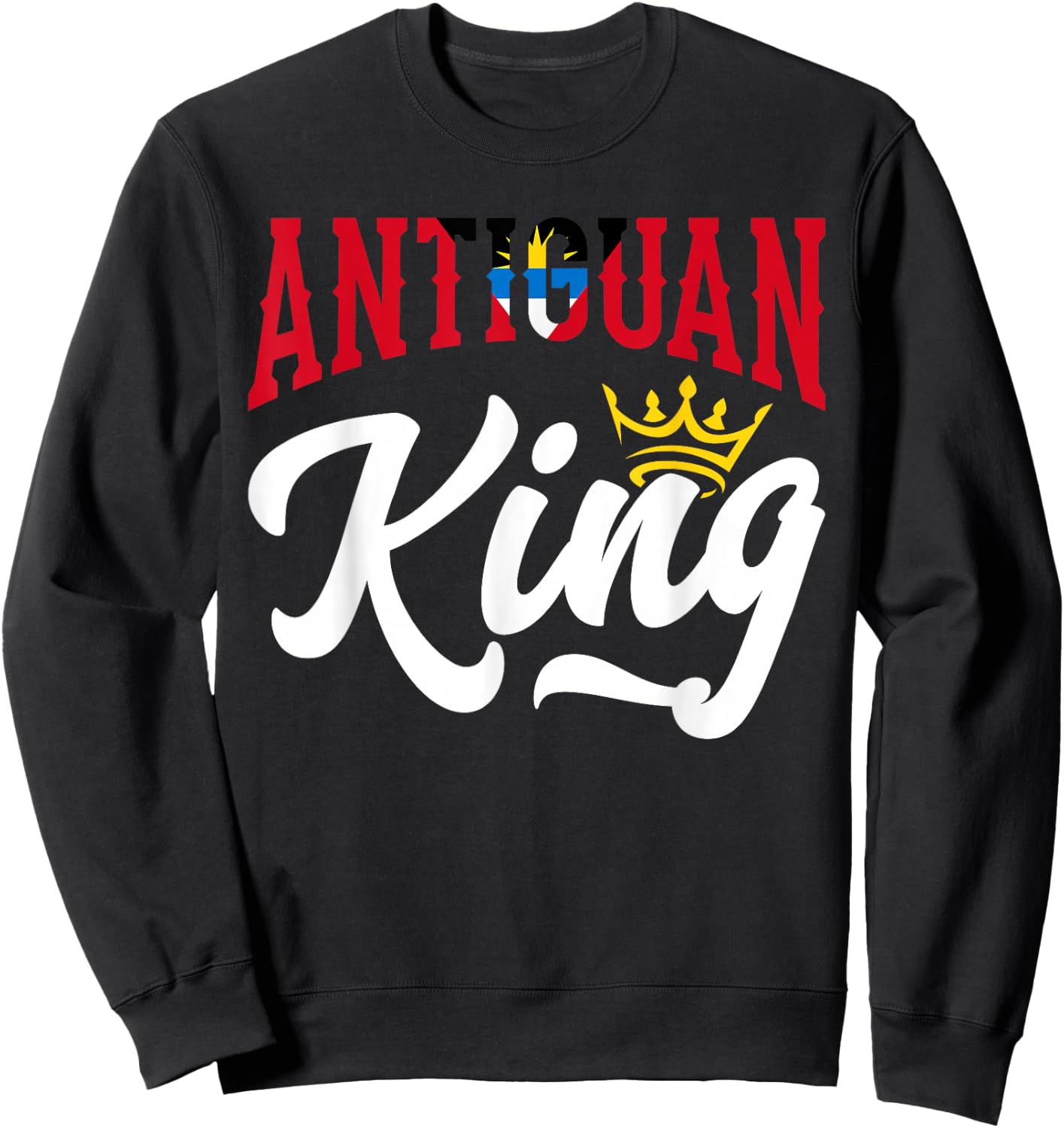 Antiguan King Antigua And Barbuda Flag Antiguan Sweatshirt - Sweatshirt | Black
