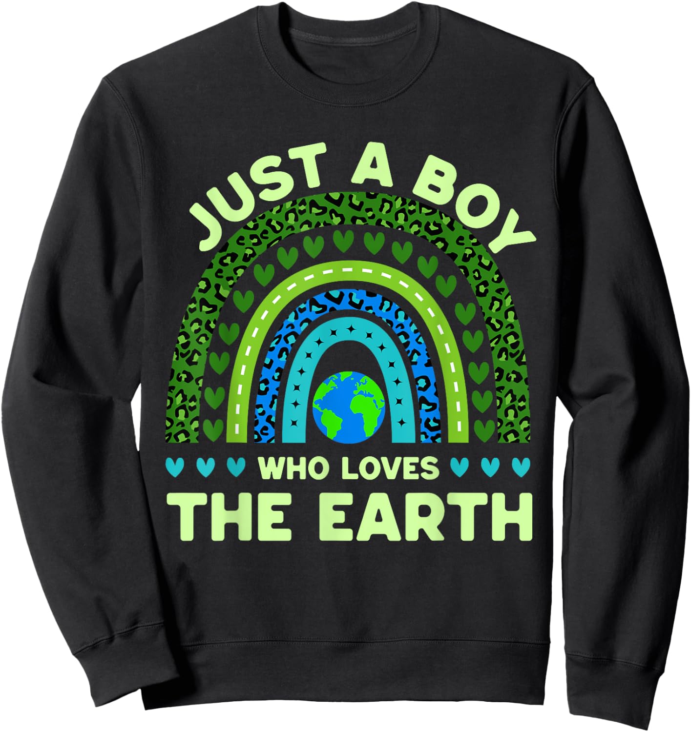 Just A Boy Who Loves The Earth | Earth Day 2024 Rainbow Sweatshirt - Sweatshirt | Black