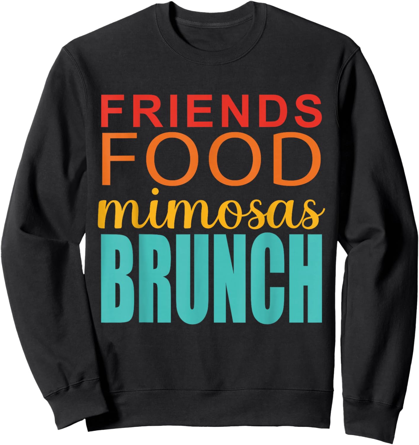 Friends Food Mimosas Brunch Sweatshirt - Sweatshirt | Black