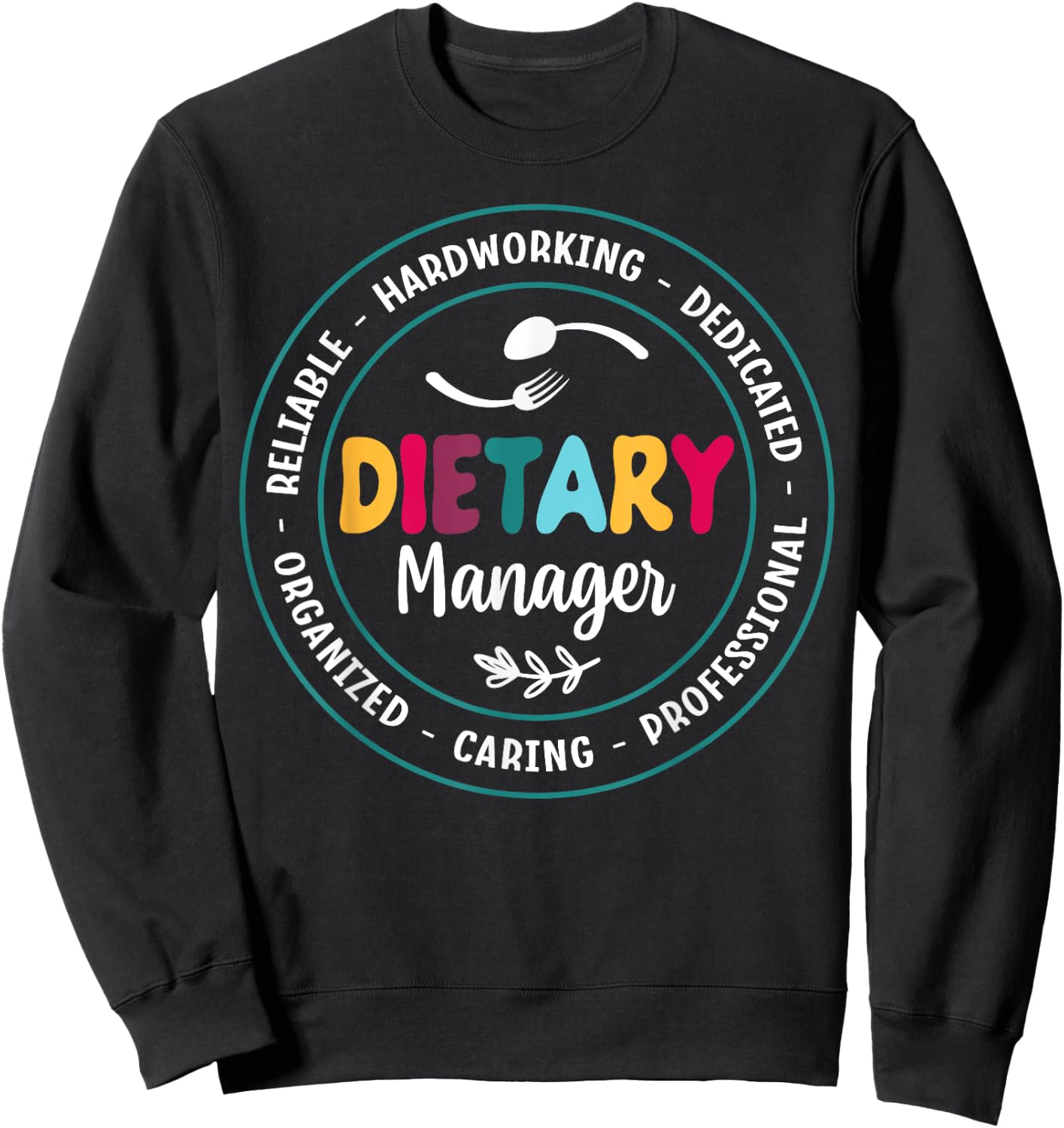 Cute Dietary Manager Appreciation Sweatshirt - Sweatshirt | Black