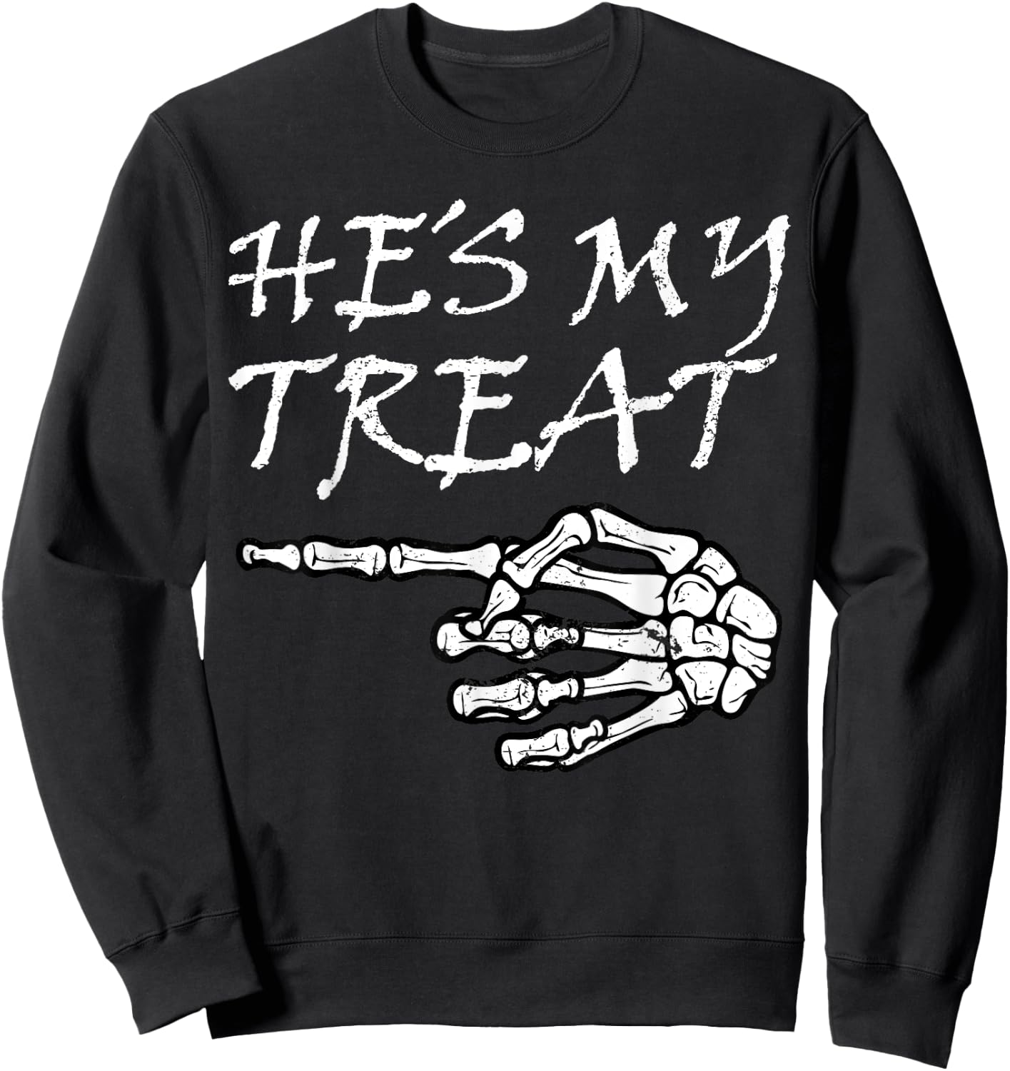 Hes My Treat Skeleton Halloween Costume Matching Couple Hers Sweatshirt - Sweatshirt | Black