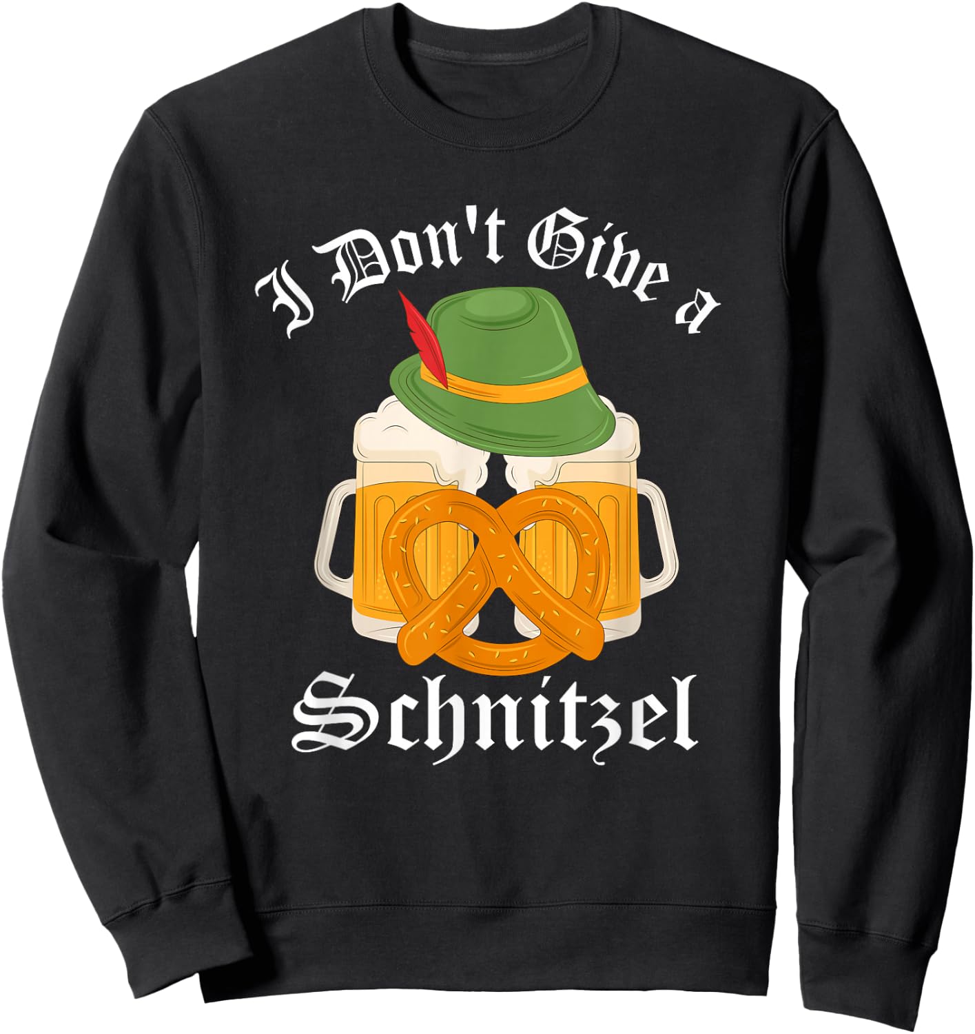 I Don't Give A Schnitzel German Oktoberfest Beer Festival Sweatshirt - Sweatshirt | Black