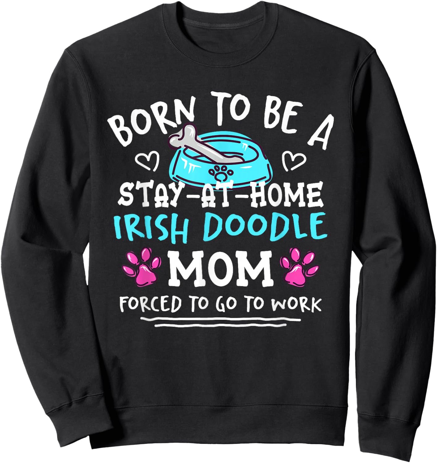 Born To Be An Irish Doodle Mom Funny Irish Setterdoodle Sweatshirt - Sweatshirt | Black