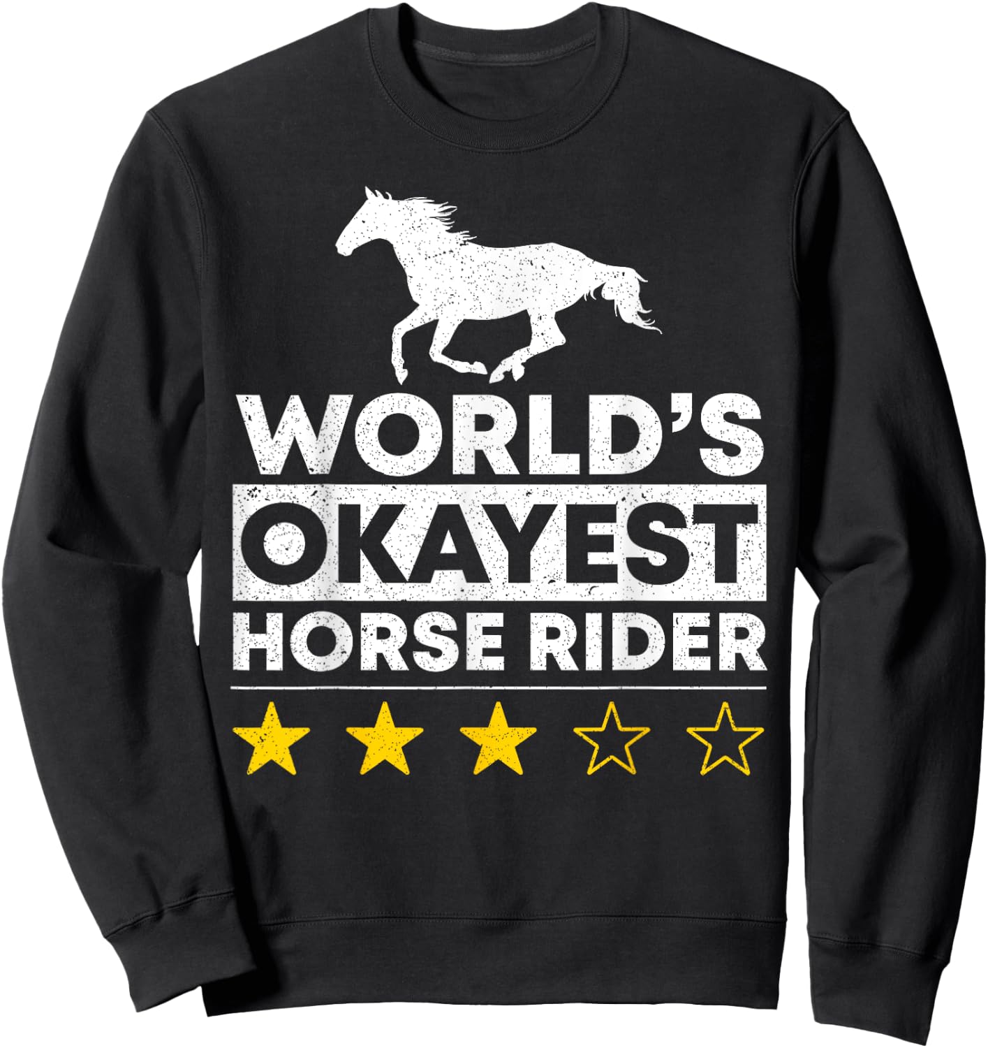 Worlds okayest Horse Rider Equestrian Horseback Riding Lover Sweatshirt - Sweatshirt | Black